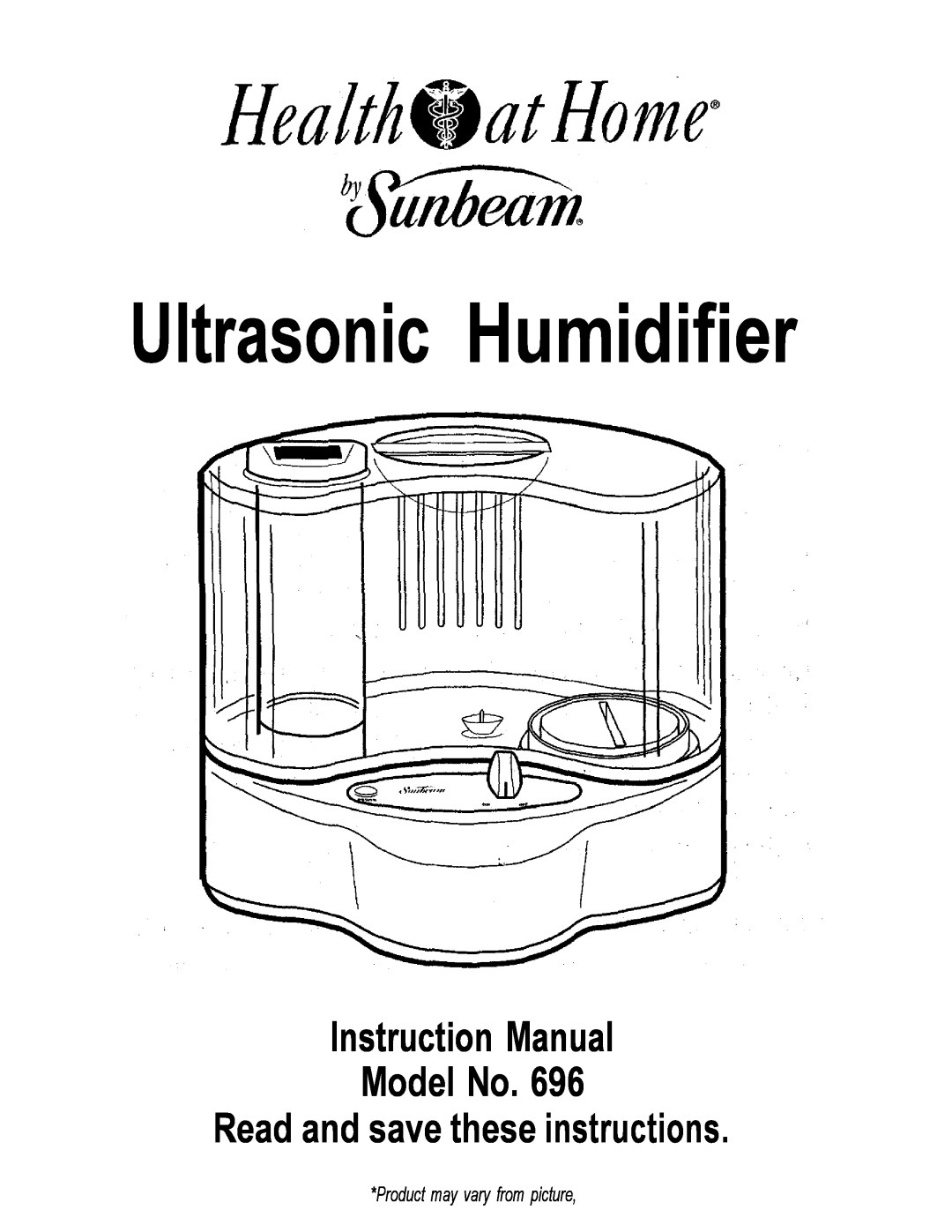 Sunbeam 696 instruction manual Read and save these instructions, Ultrasonic Humidifier, Product may vary from picture 