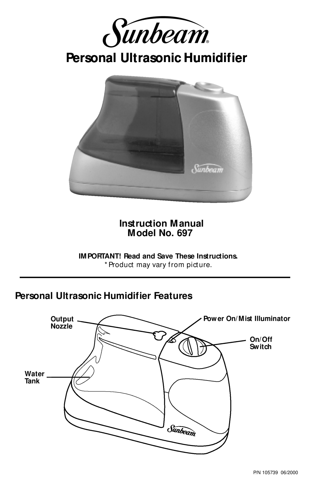 Sunbeam 697 instruction manual Personal Ultrasonic Humidifier Features, IMPORTANT! Read and Save These Instructions, Water 