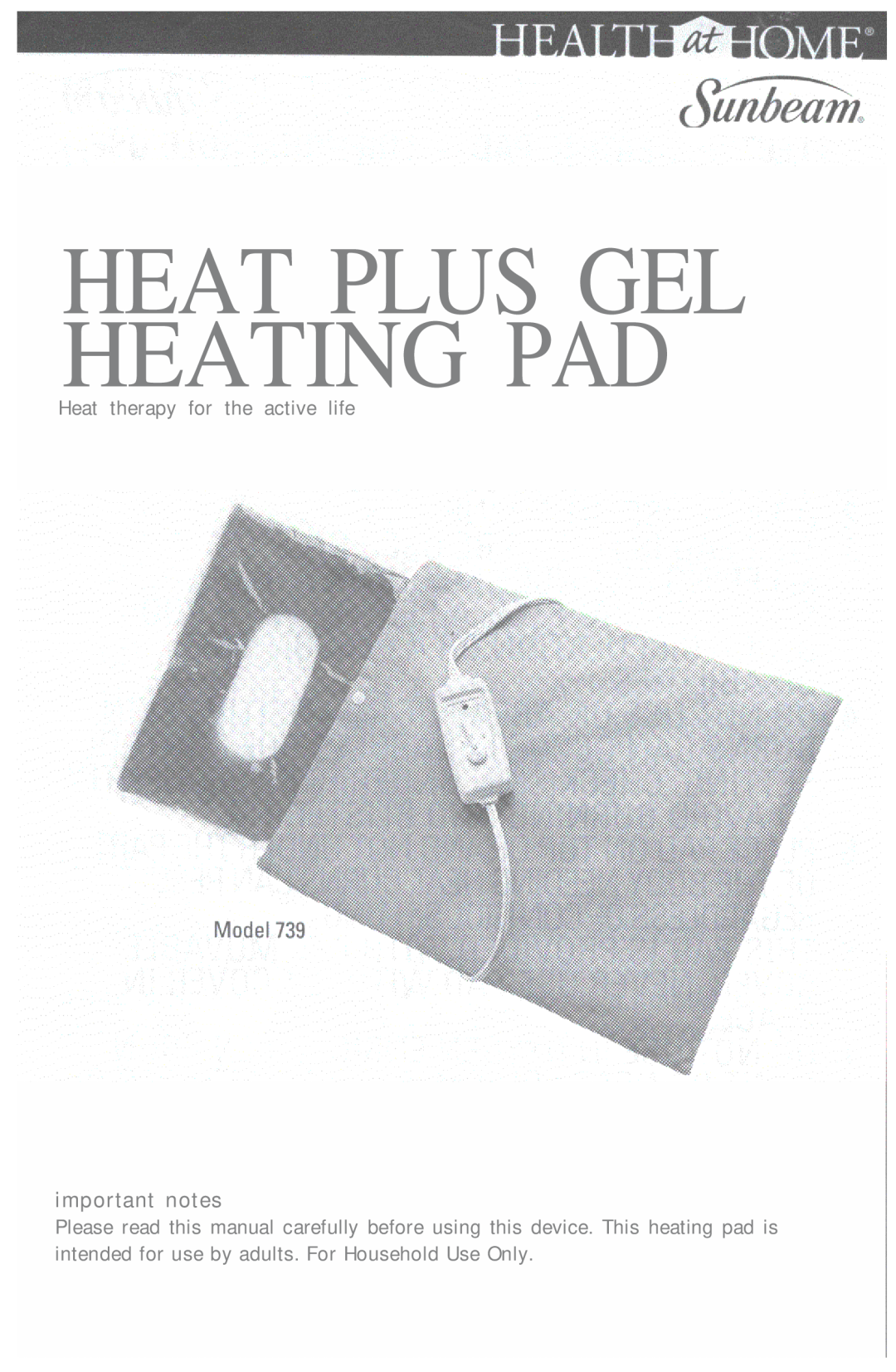 Sunbeam 739 manual Heat Plus Gel Heating Pad, important notes, Heat therapy for the active life 