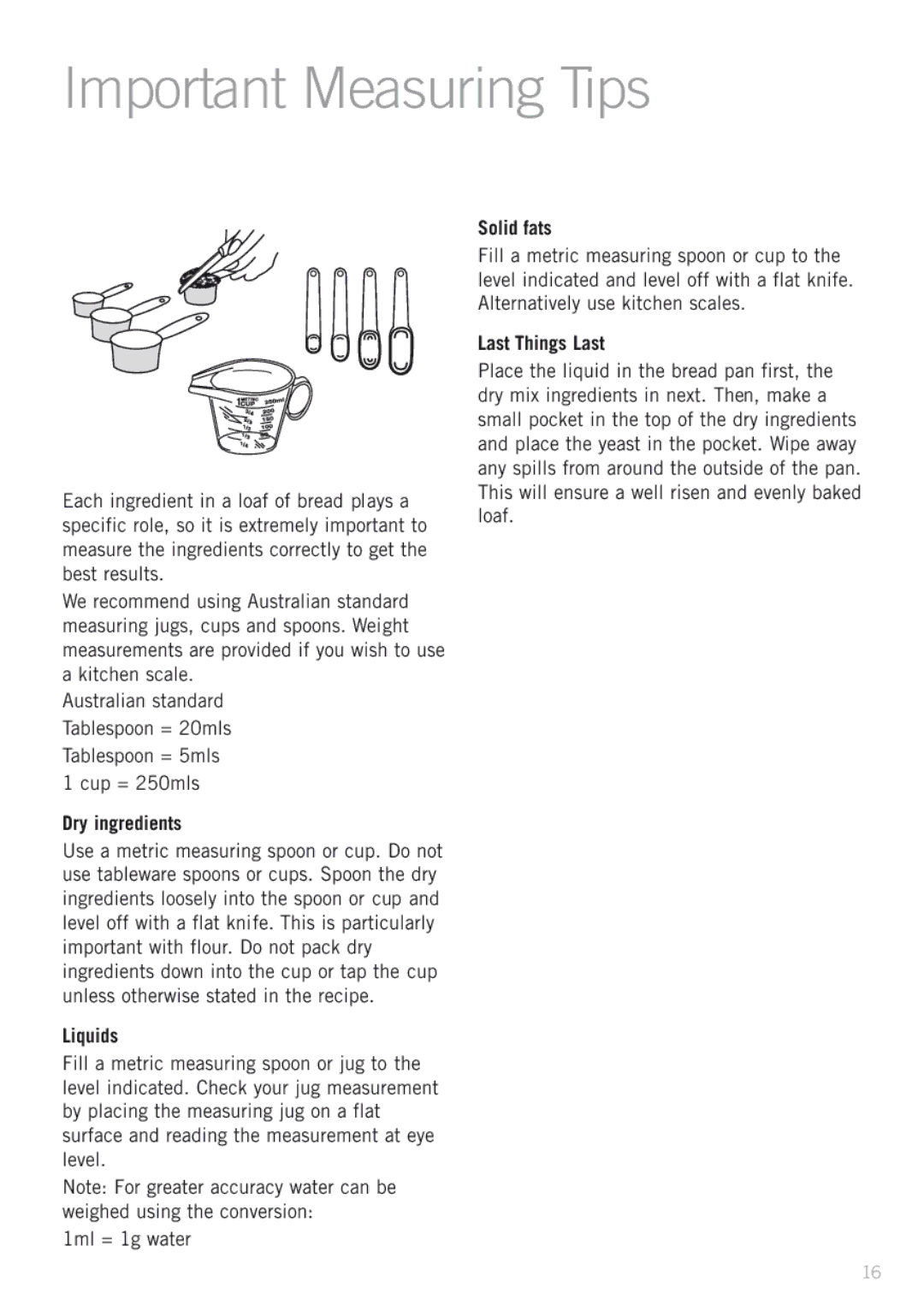 Sunbeam BM4500 manual Important Measuring Tips, Dry ingredients, Solid fats, Last Things Last 