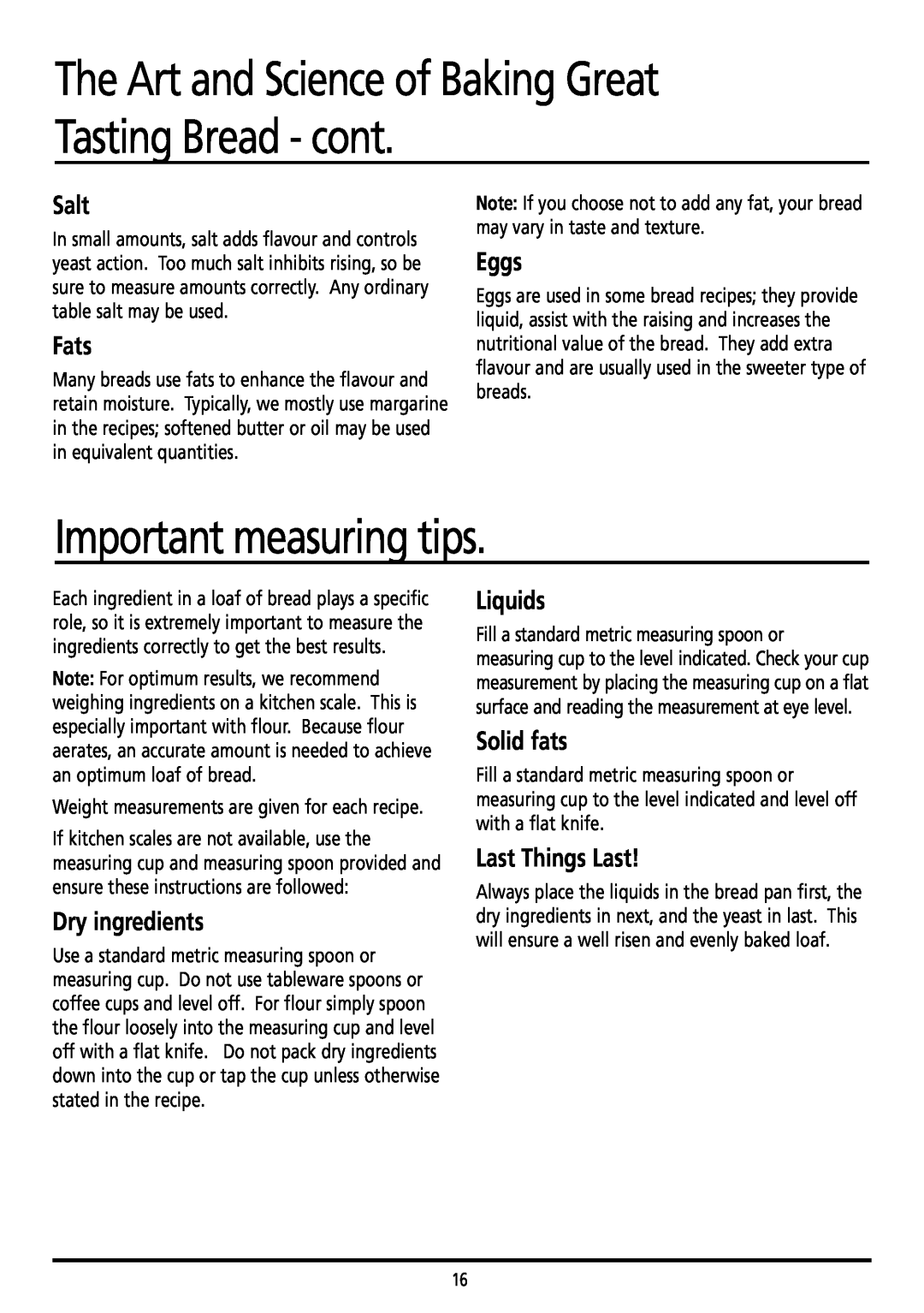 Sunbeam BM7800 manual Important measuring tips, Salt, Fats, Eggs, Dry ingredients, Solid fats, Last Things Last, Liquids 