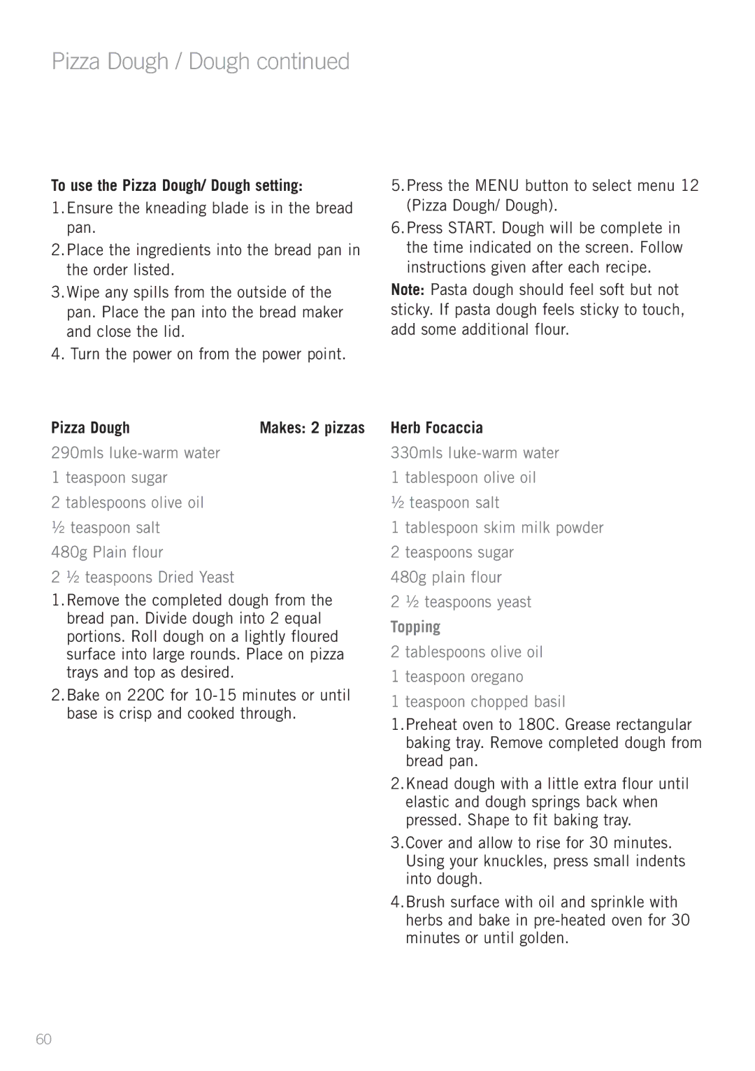 Sunbeam BM7850 manual To use the Pizza Dough/ Dough setting, Herb Focaccia 