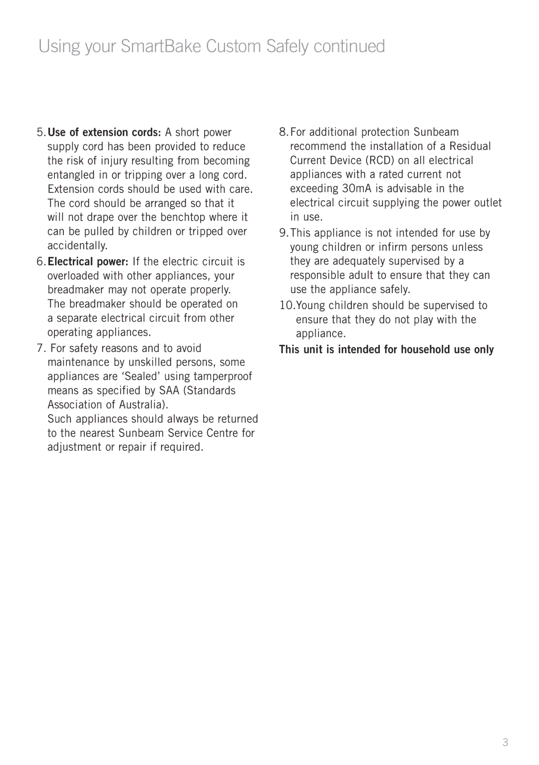 Sunbeam BM7850 manual Using your SmartBake Custom Safely, This unit is intended for household use only 