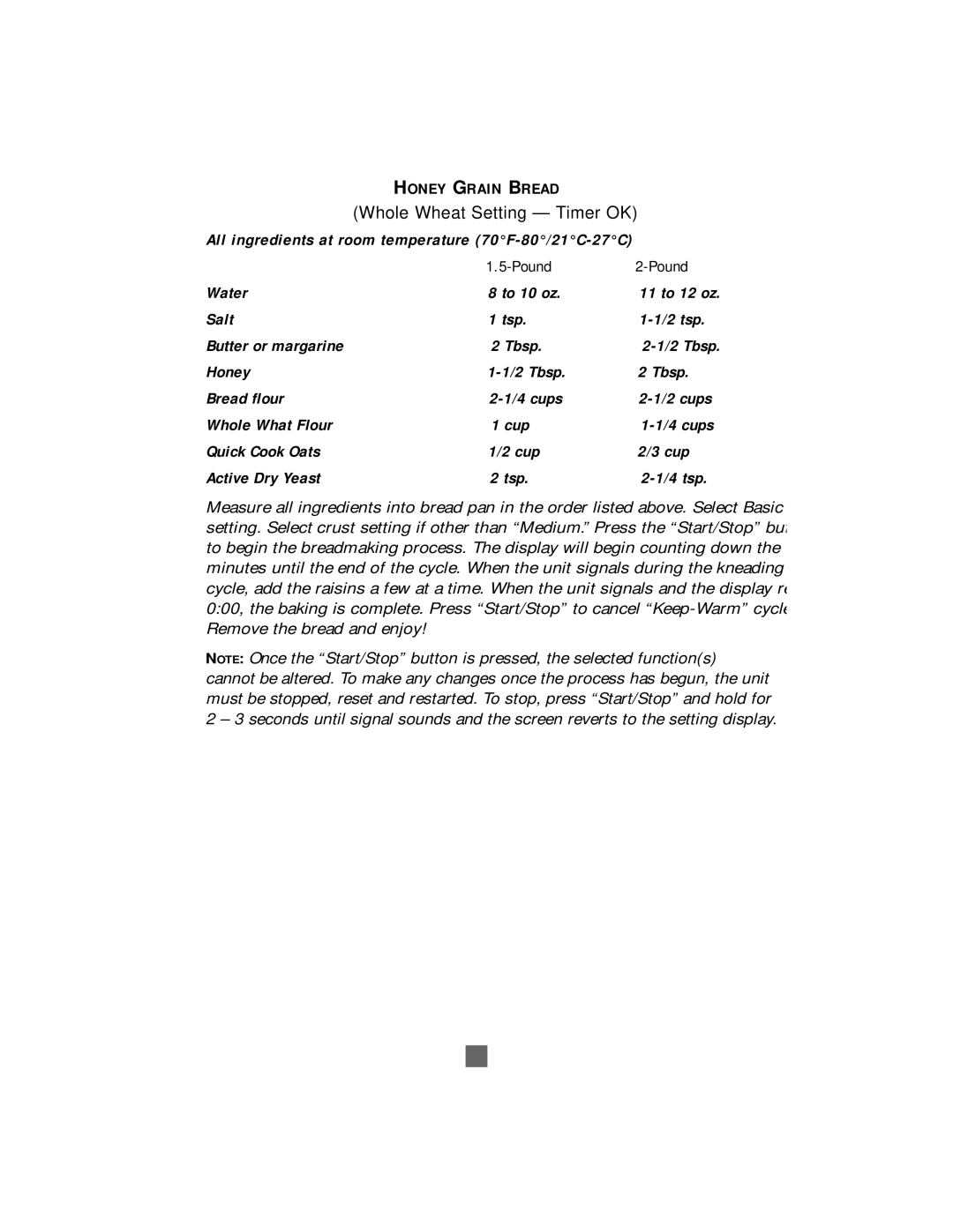 Sunbeam Bread/Dough Maker manual Water To 10 oz, Salt Tsp 2 tsp Butter or margarine Tbsp 