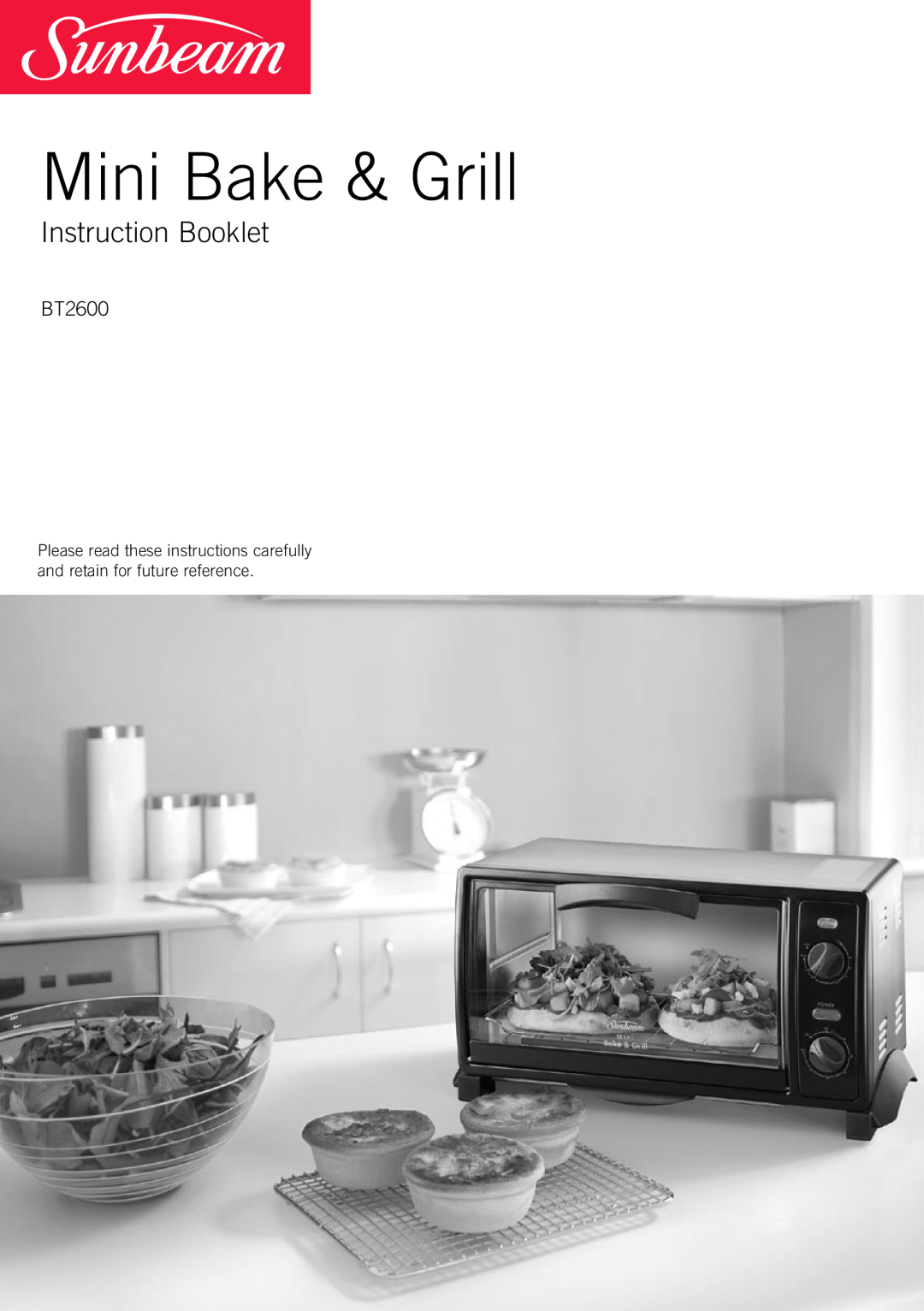 Sunbeam BT2600 manual Mini Bake & Grill, Instruction Booklet 