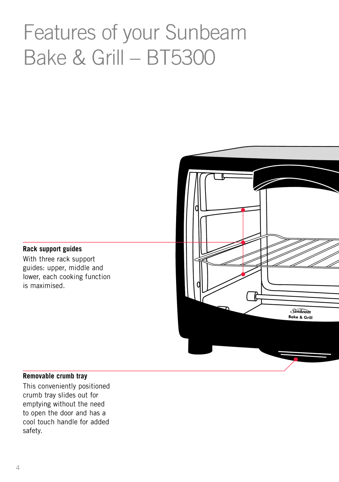 Sunbeam BT4400 manual Features of your Sunbeam Bake & Grill BT5300 