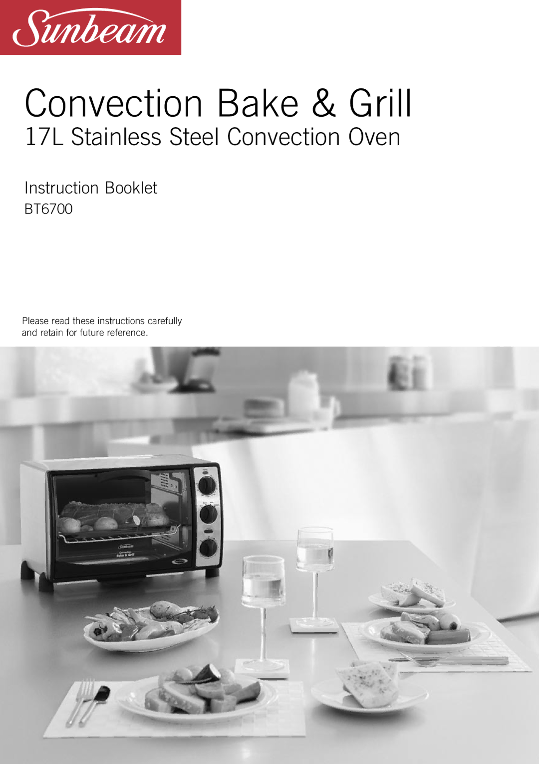 Sunbeam BT6700 manual Convection Bake & Grill 