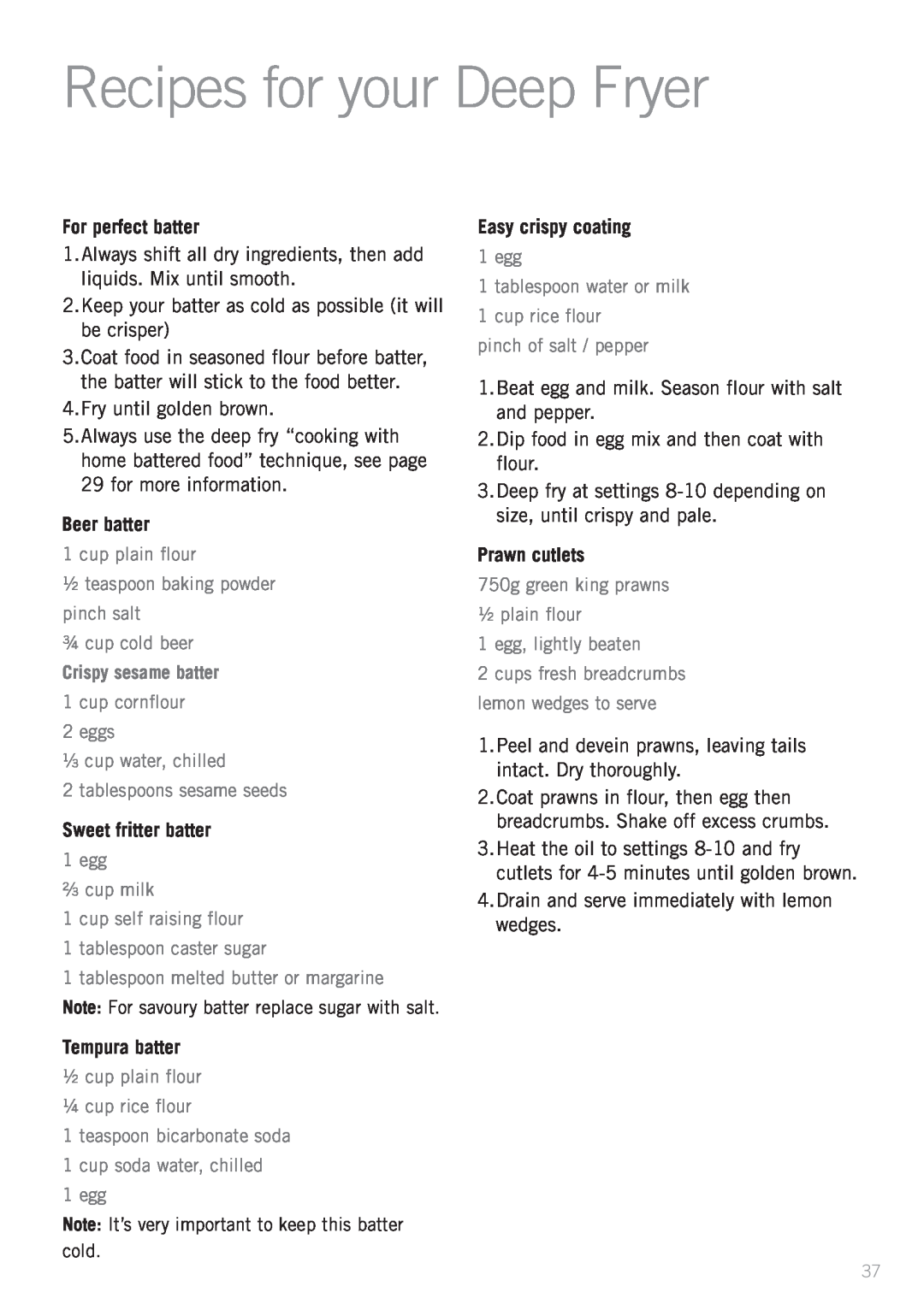 Sunbeam DF4500 manual Recipes for your Deep Fryer, For perfect batter, Beer batter, Sweet fritter batter, Tempura batter 