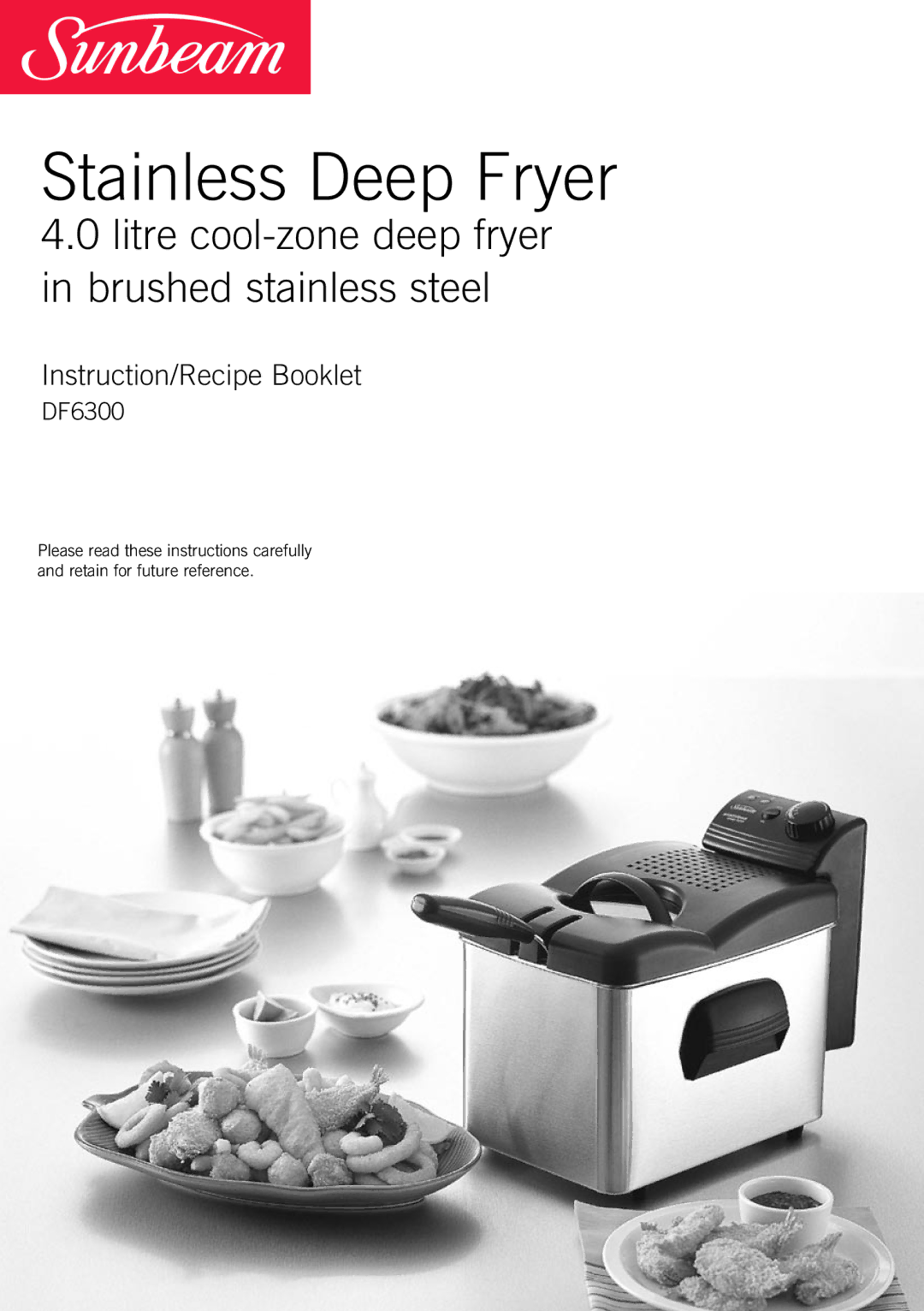 Sunbeam DF6300 manual Stainless Deep Fryer 