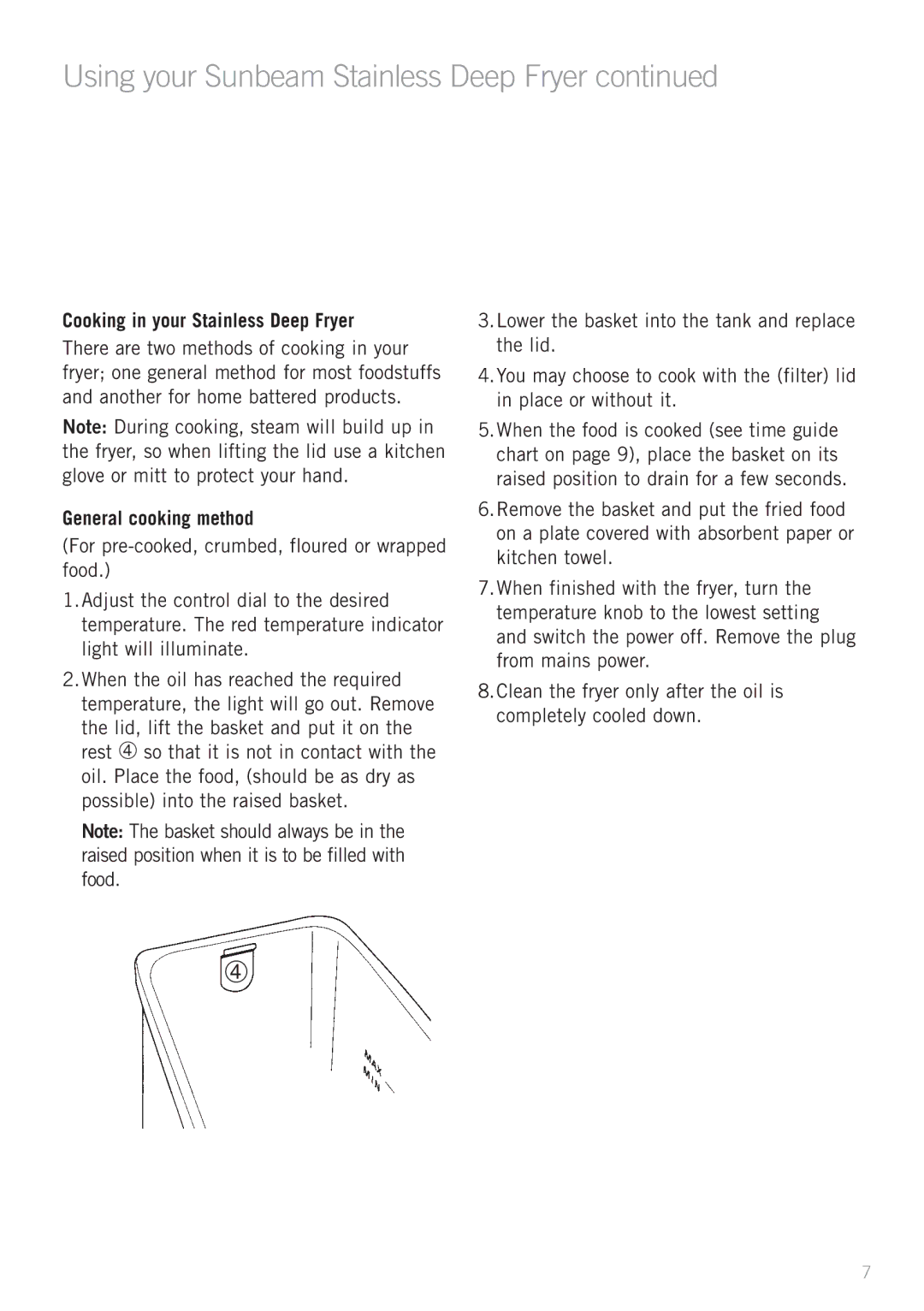 Sunbeam DF6300 manual Using your Sunbeam Stainless Deep Fryer, Cooking in your Stainless Deep Fryer, General cooking method 