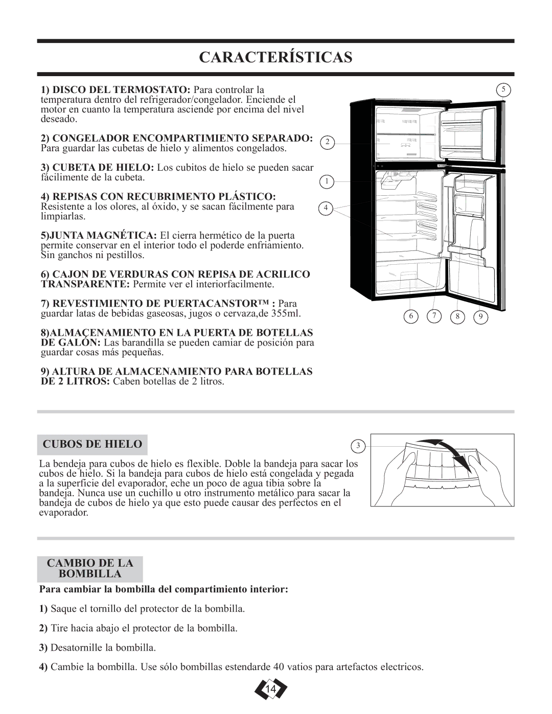 Sunbeam DFF258BLSSB installation instructions Características, Cubos DE Hielo, Cambio DE LA Bombilla 