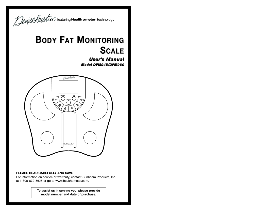 Sunbeam warranty Body Fat Monitoring Scale, User’s Manual, Model DFM945/DFM960, Please Read Carefully And Save 