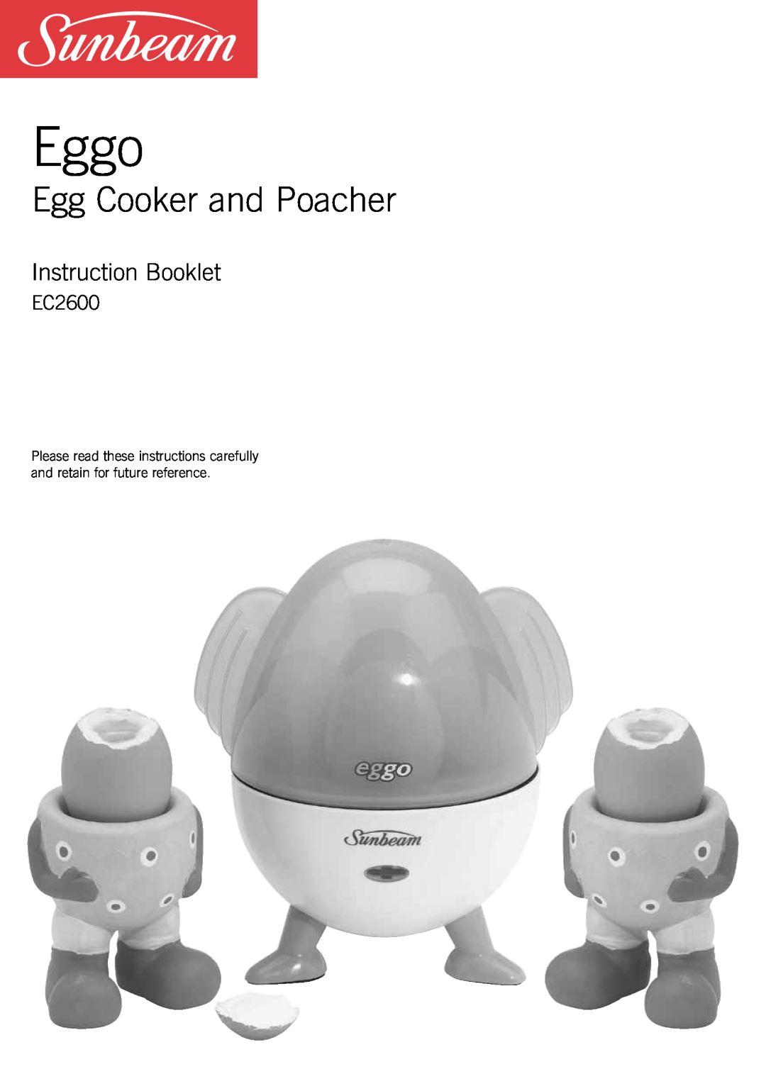 Sunbeam EC2600 manual Eggo, Egg Cooker and Poacher, Instruction Booklet 