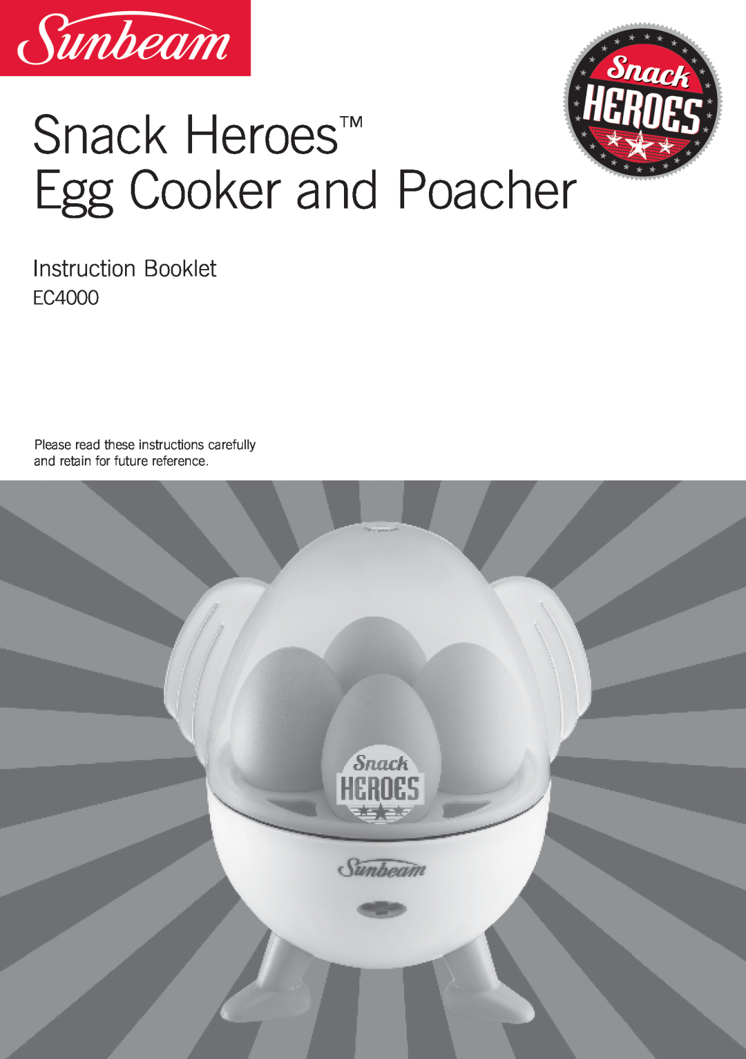 Sunbeam EC4000 manual Snack Heroes Egg Cooker and Poacher, Instruction Booklet 