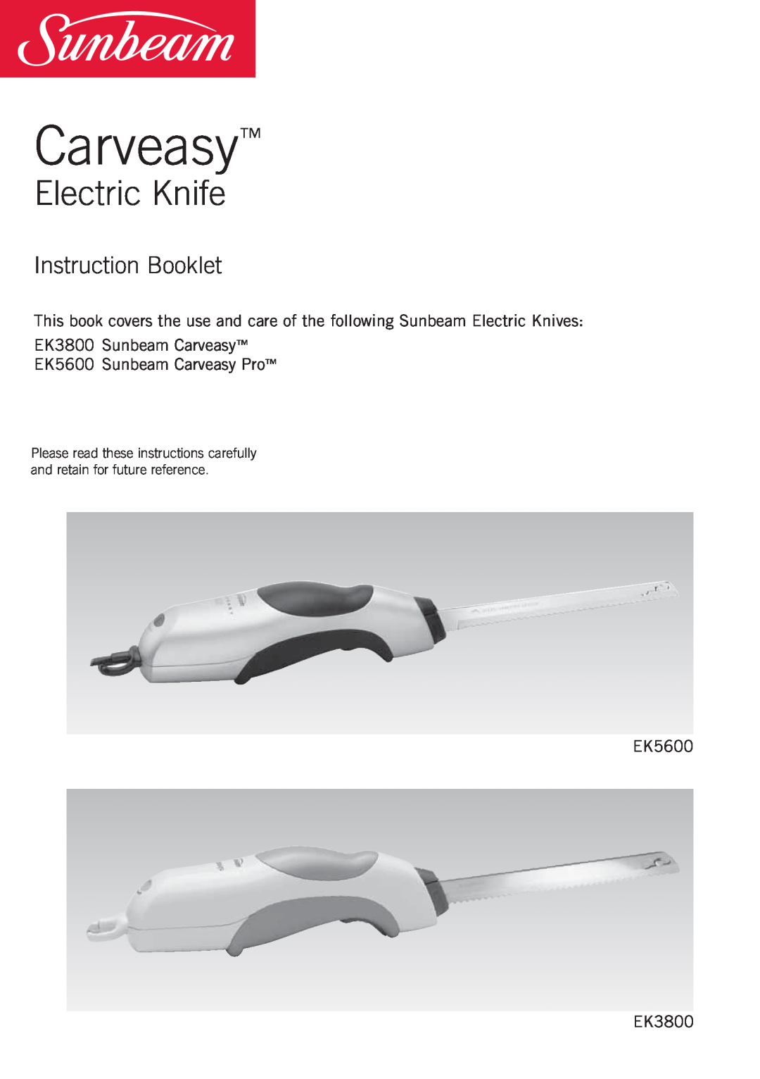Sunbeam EK5600, EK3800 manual Carveasy, Electric Knife, Instruction Booklet 