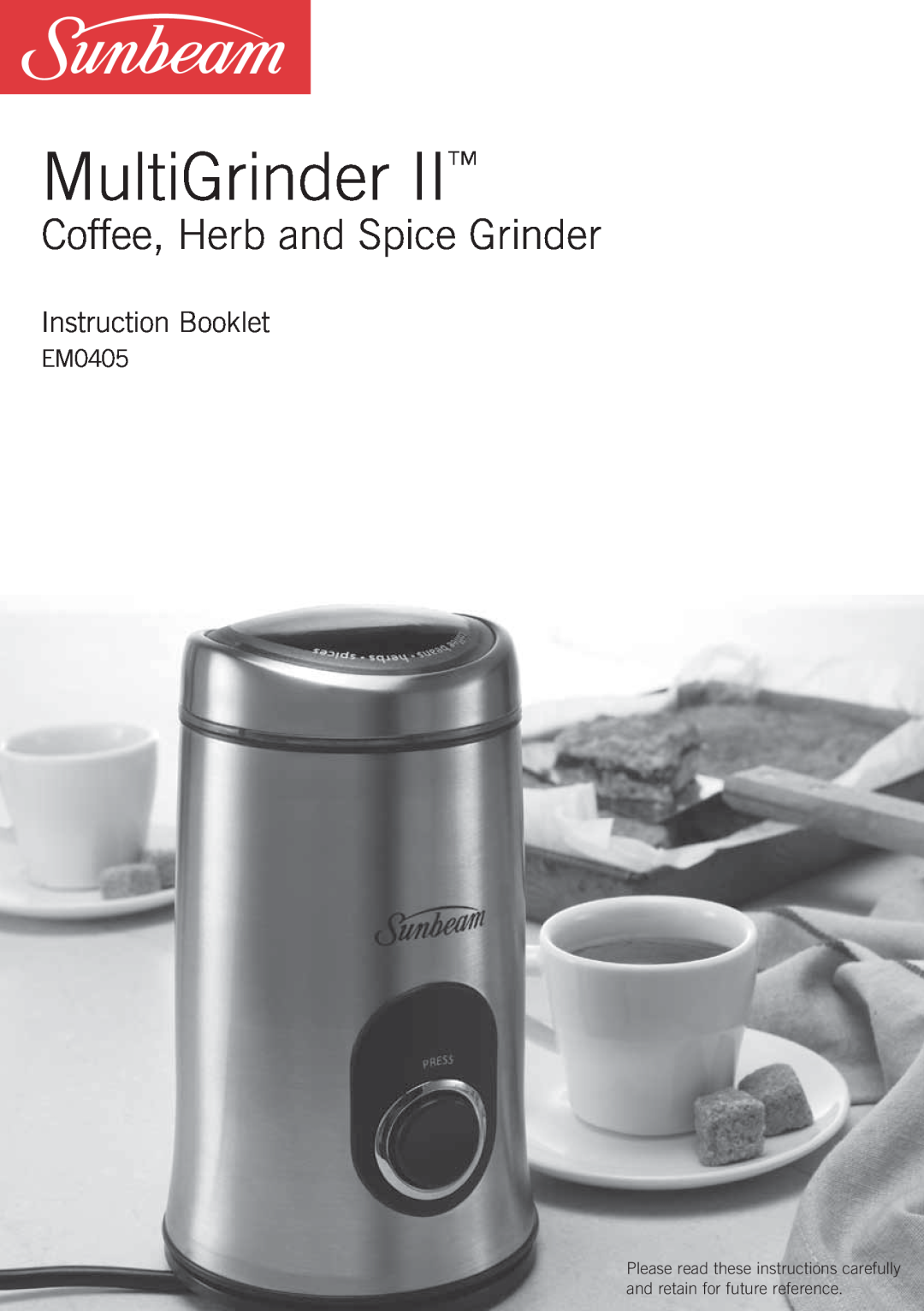 Sunbeam EM0405 manual MultiGrinder, Coffee, Herb and Spice Grinder, Instruction Booklet 
