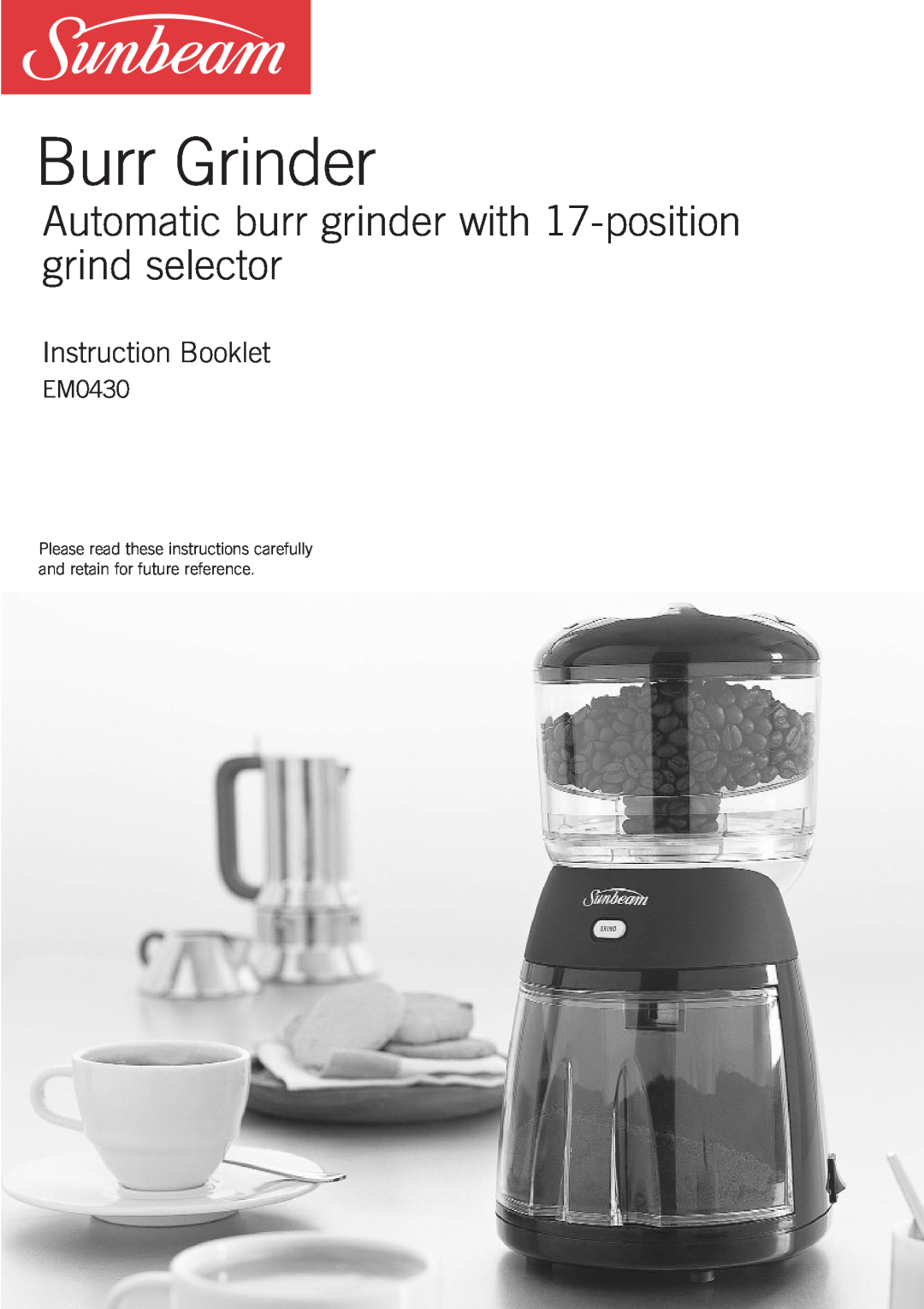 Sunbeam EM0430 manual Burr Grinder, Instruction Booklet 