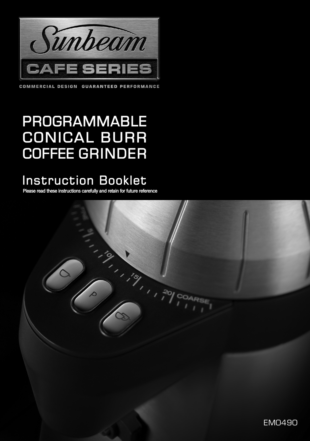 Sunbeam EM0490 manual Programmable Conical Burr Coffee Grinder 