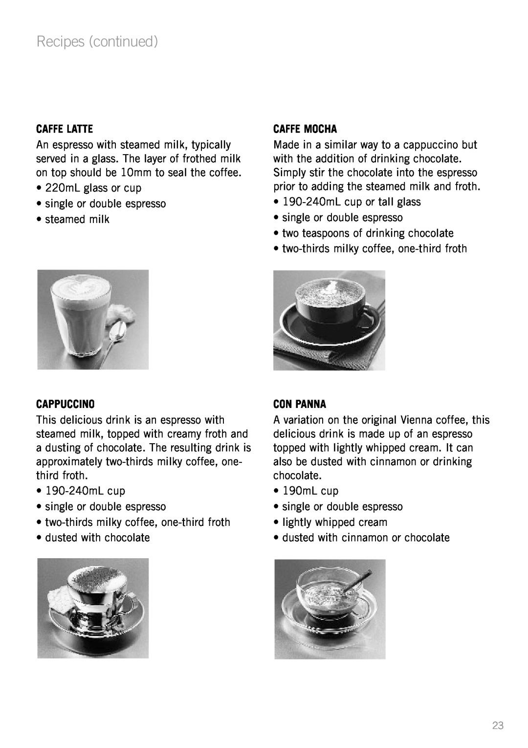 Sunbeam EM2300 manual Recipes continued, Caffe Latte, Cappuccino, Caffe Mocha, Con Panna 