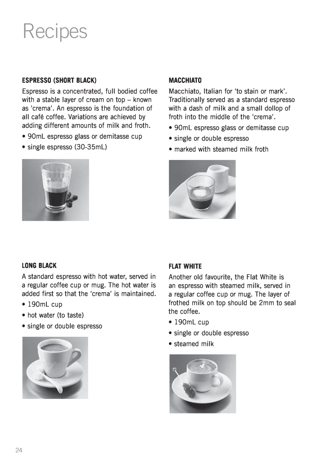 Sunbeam EM3820 manual Recipes, Espresso Short Black, Long Black, Macchiato, Flat White 