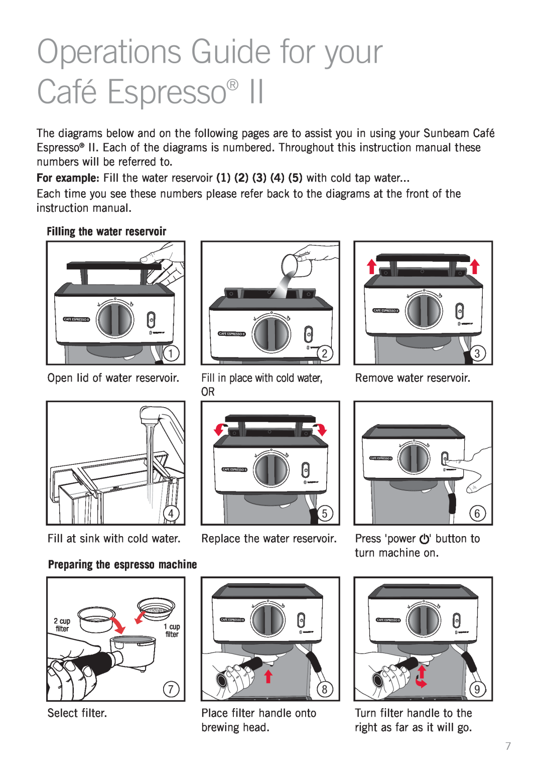 Sunbeam EM3820 manual Operations Guide for your Café Espresso, Filling the water reservoir, Preparing the espresso machine 