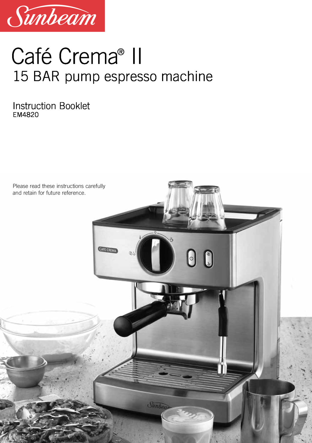 Sunbeam EM4820 manual Café Crema, BAR pump espresso machine, Instruction Booklet 