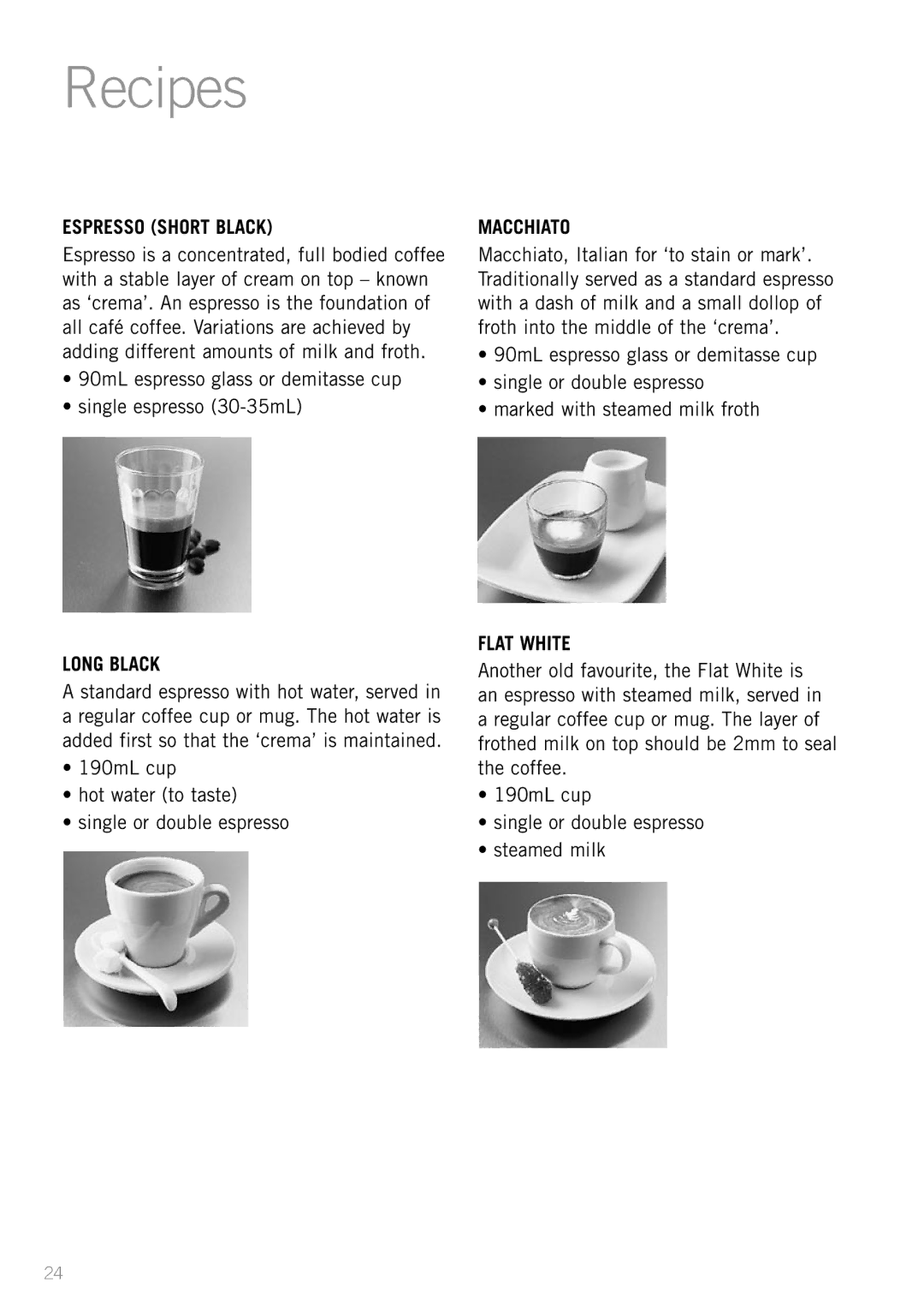 Sunbeam EM5400B manual Recipes, Espresso Short Black, Long Black, Macchiato, Flat White 