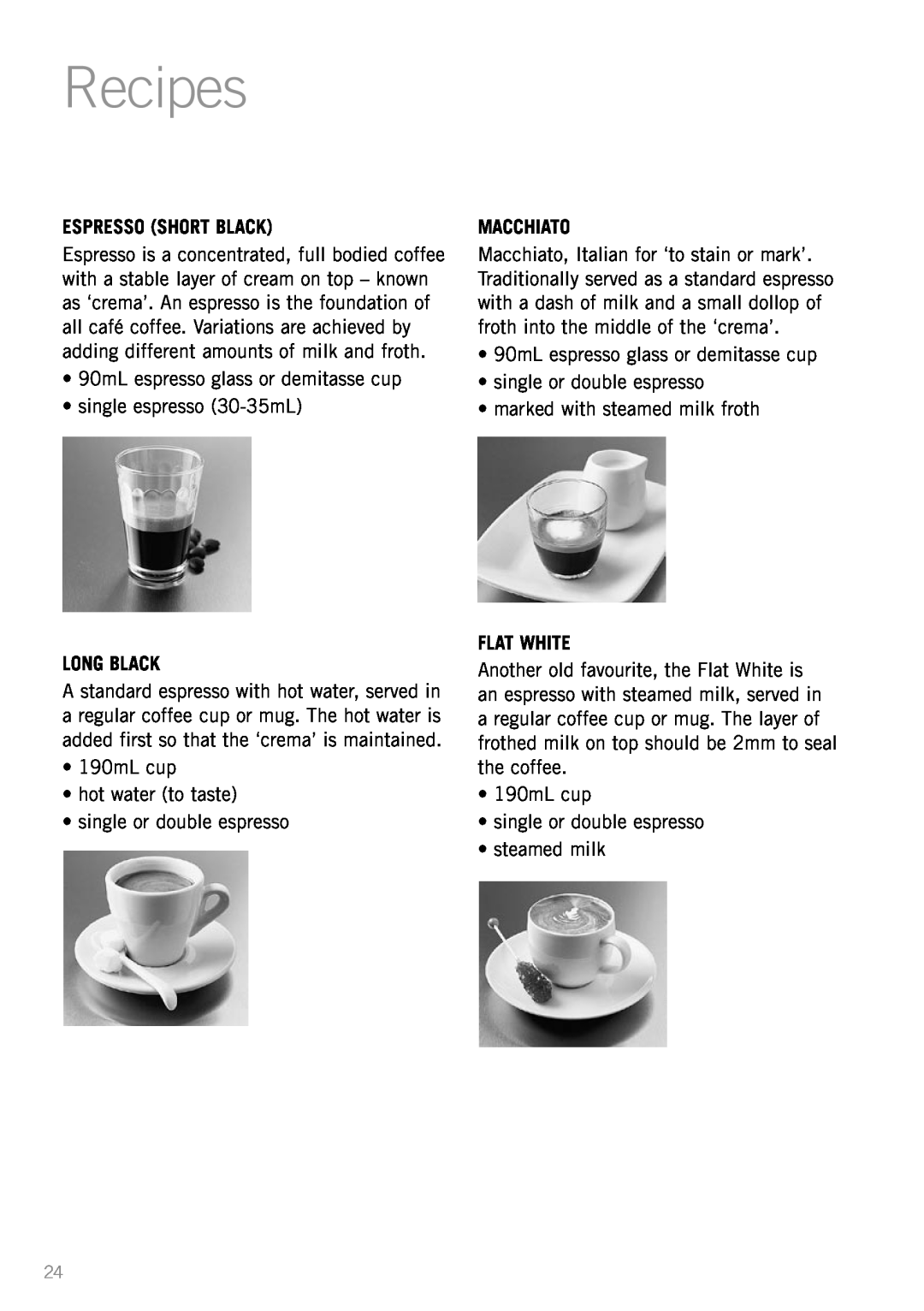 Sunbeam EM5400B manual Recipes, Espresso Short Black, Long Black, Macchiato, Flat White 