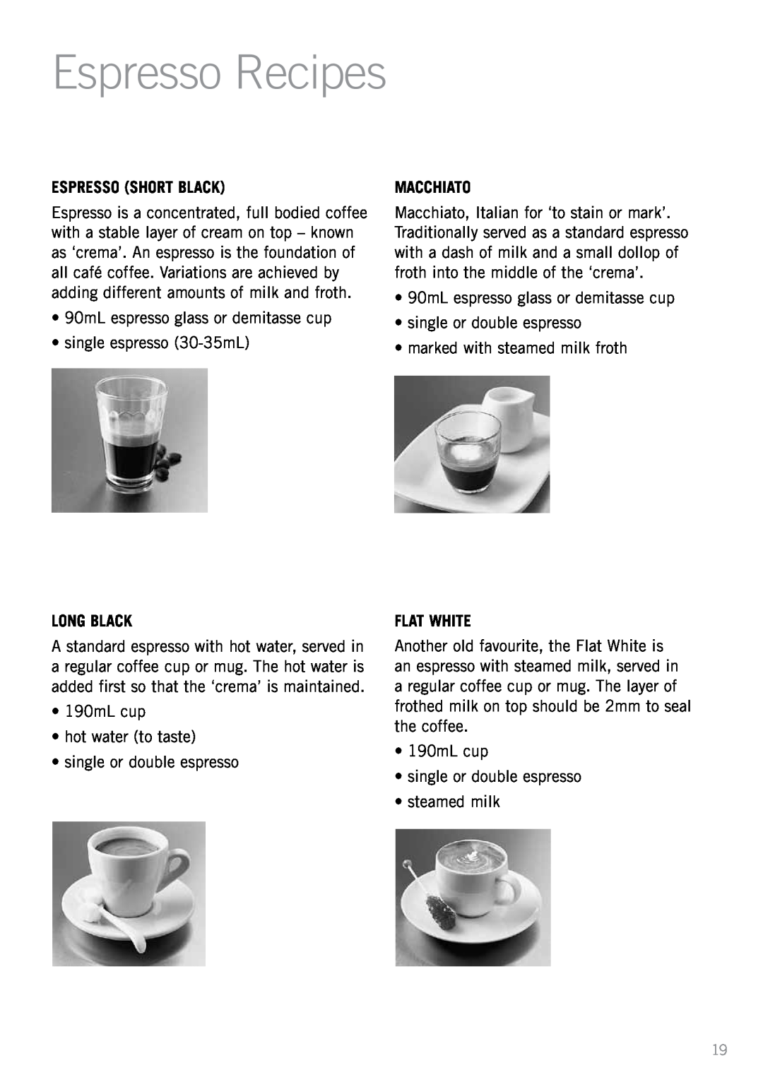 Sunbeam EM5600 manual Espresso Recipes, Espresso Short Black, Long Black, Macchiato, Flat White 