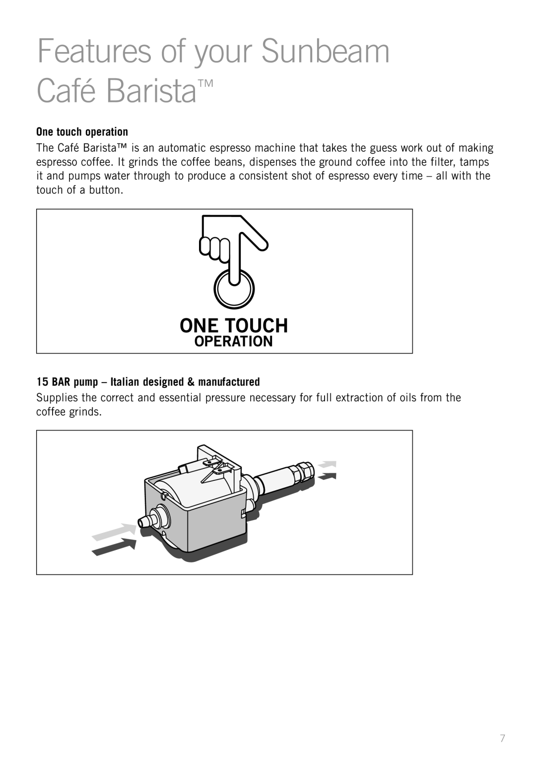 Sunbeam EM8800 manual One touch operation, BAR pump Italian designed & manufactured 