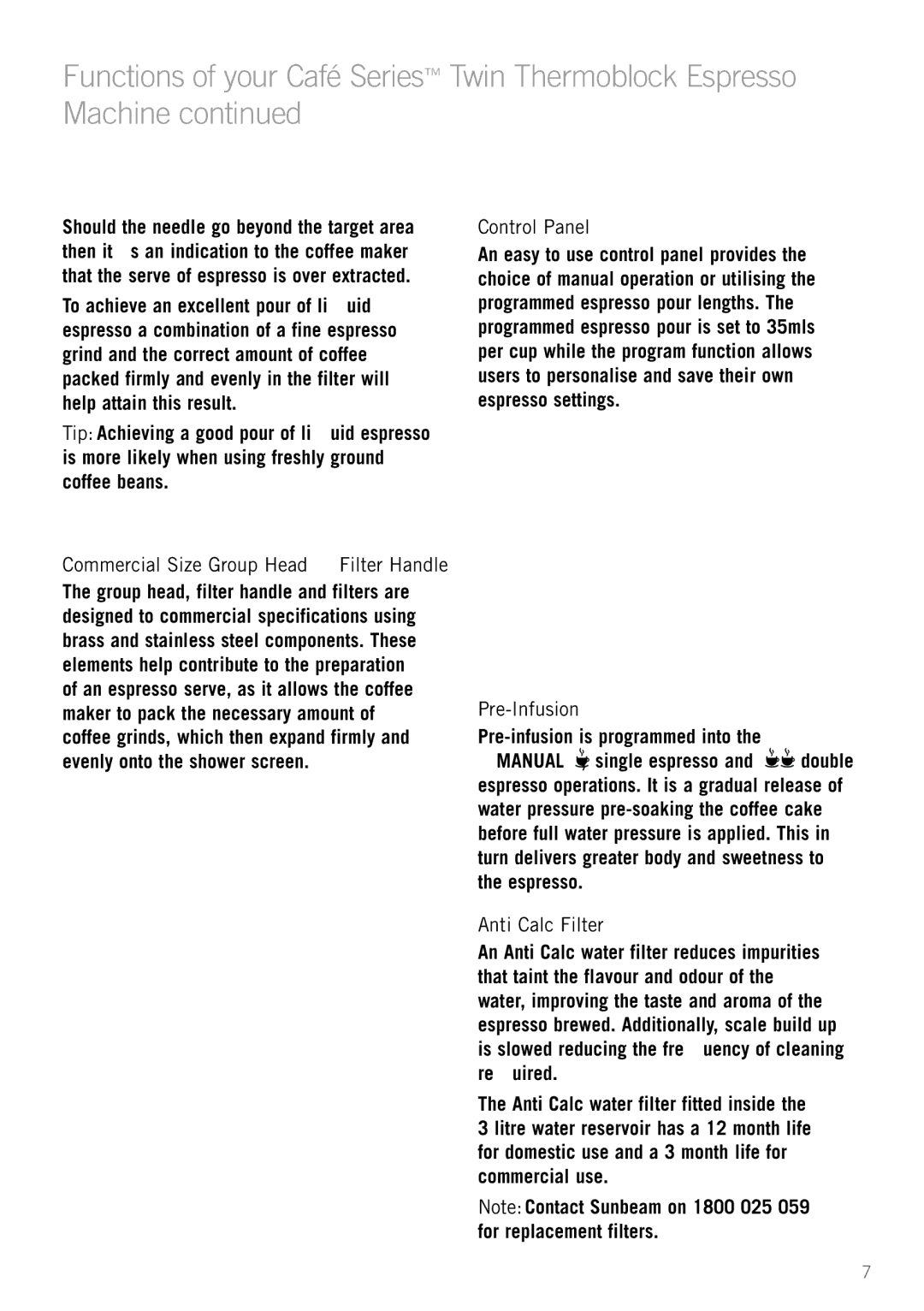Sunbeam EM8900 manual Commercial Size Group Head & Filter Handle, Control Panel, Pre-Infusion, Anti Calc Filter 