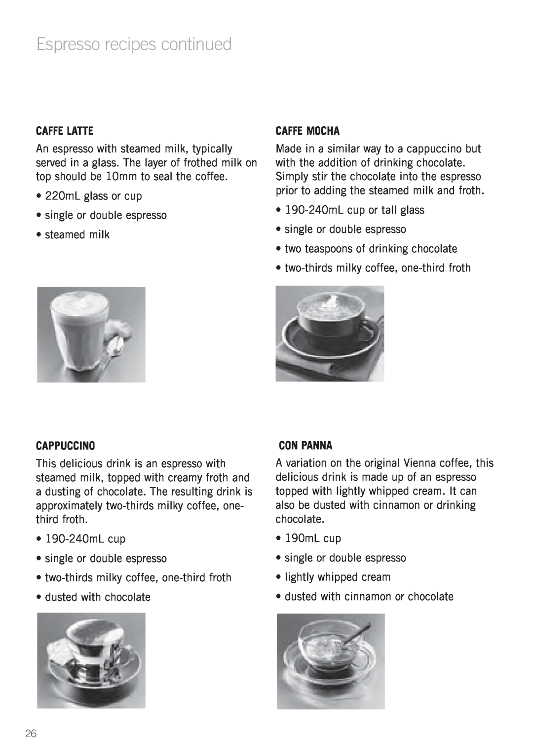 Sunbeam EM8900 manual Espresso recipes continued, Caffe Latte, Cappuccino, Caffe Mocha, Con Panna 