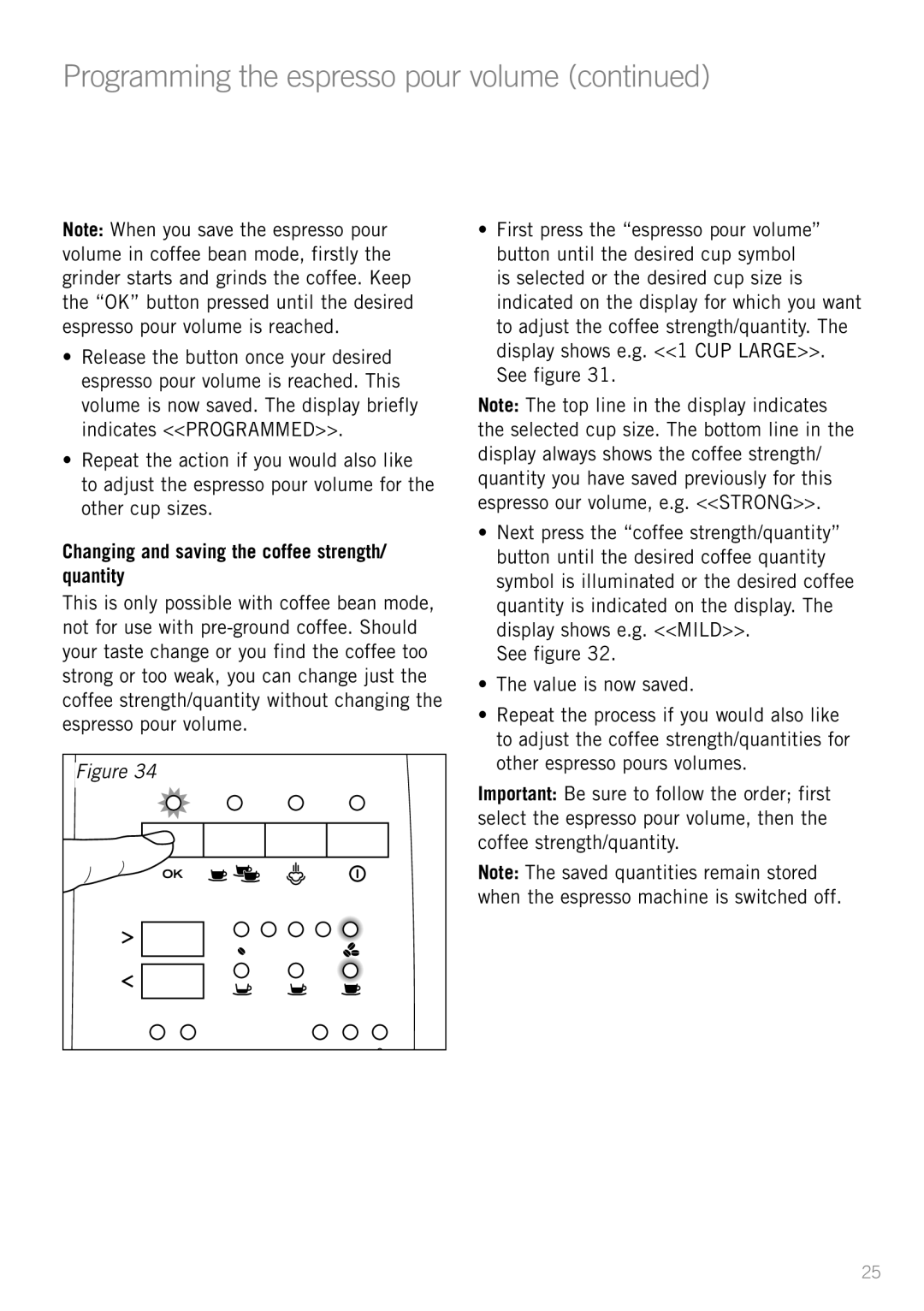 Sunbeam EM8910 manual Programming the espresso pour volume, Changing and saving the coffee strength/ quantity 