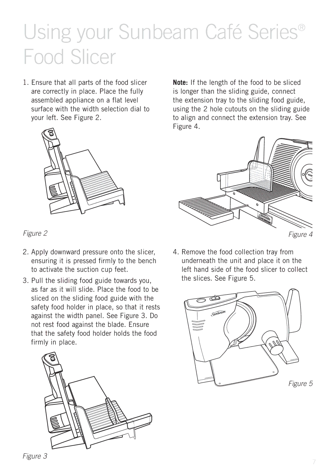 Sunbeam ES9600 manual Using your Sunbeam Café Series Food Slicer 