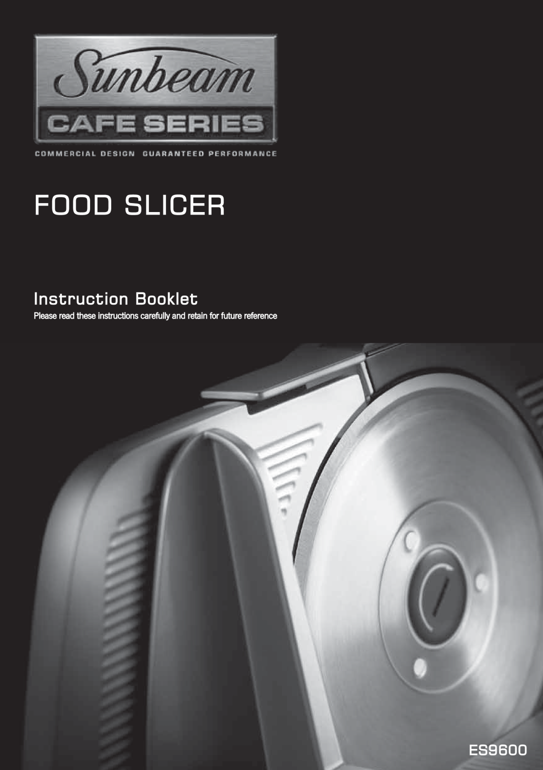 Sunbeam ES9600 manual Food Slicer, InstructionBooklet 