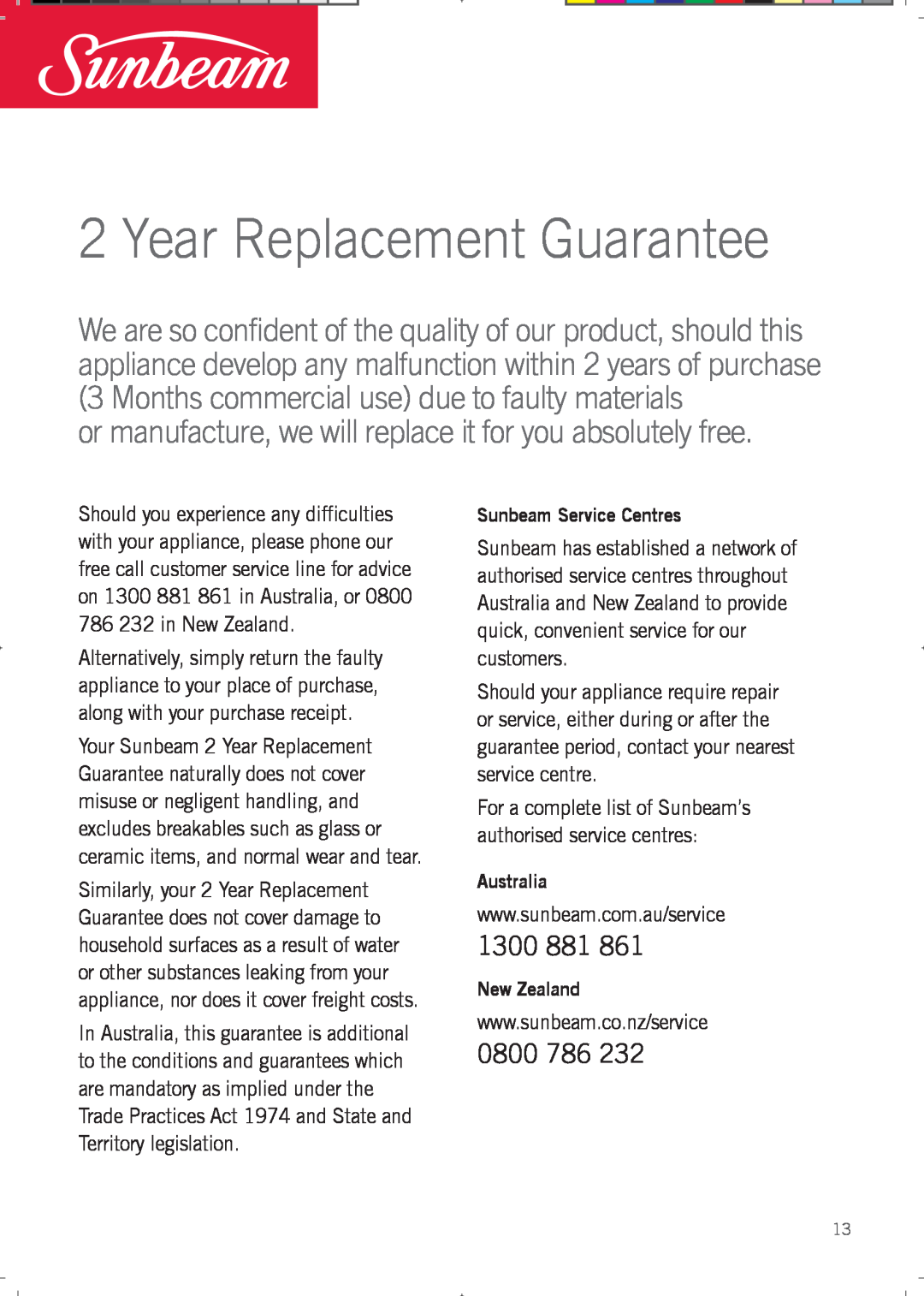 Sunbeam FA7200 Year Replacement Guarantee, or manufacture, we will replace it for you absolutely free, Australia, 1300 