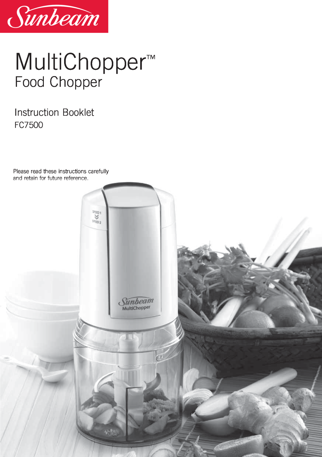 Sunbeam FC7500 manual MultiChopper, Food Chopper, Instruction Booklet 