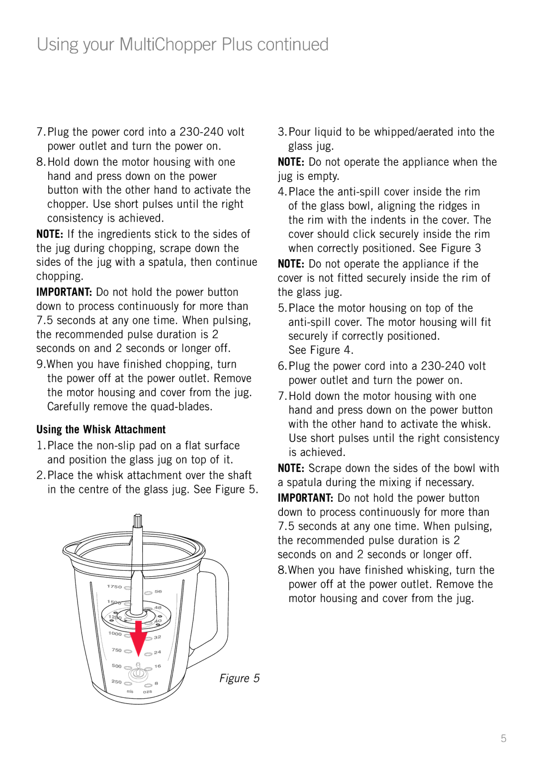 Sunbeam FC8600 manual Using the Whisk Attachment, Pour liquid to be whipped/aerated into the glass jug 