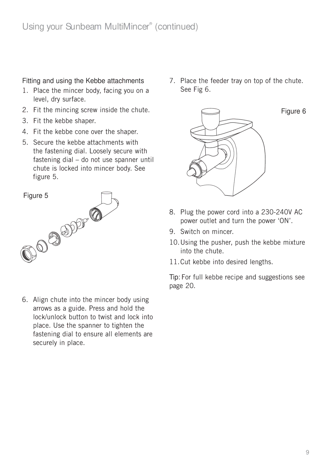 Sunbeam FG5600 manual Fitting and using the Kebbe attachments 