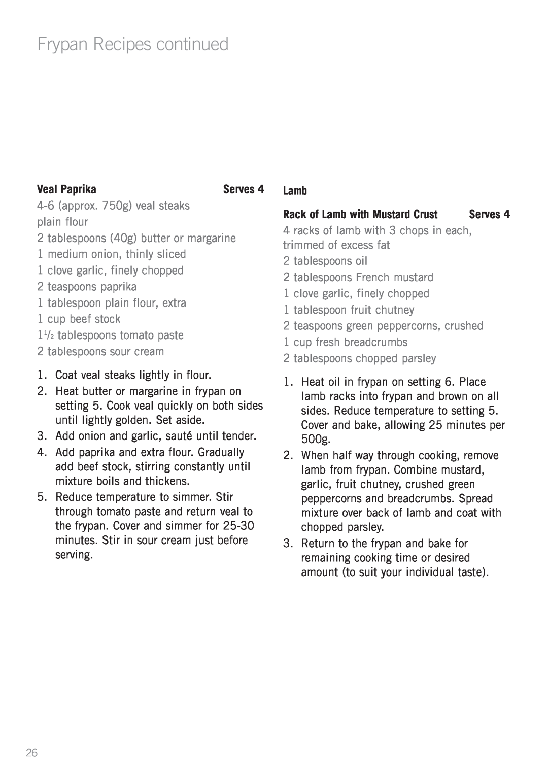 Sunbeam FP5600, FP5500, FP5900, SK4200, FP5700 Veal Paprika, Rack of Lamb with Mustard Crust, Frypan Recipes continued 