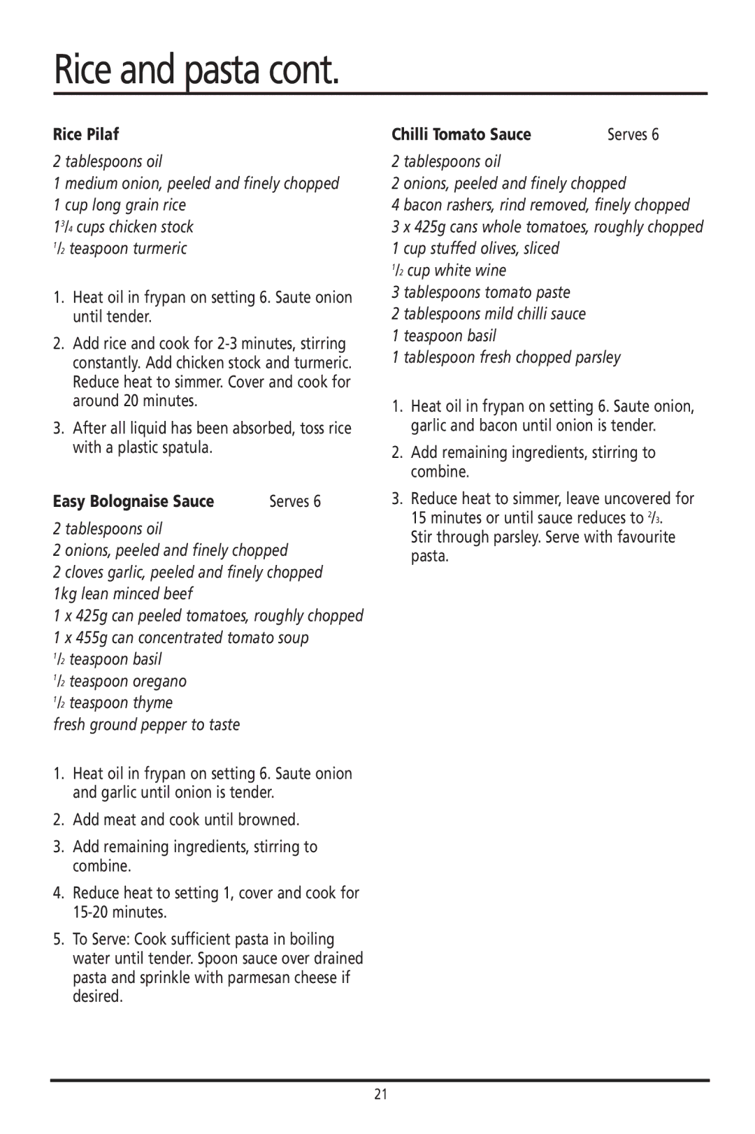Sunbeam FP8400, FP8600 manual Rice Pilaf, Heat oil in frypan on setting 6. Saute onion until tender, Easy Bolognaise Sauce 