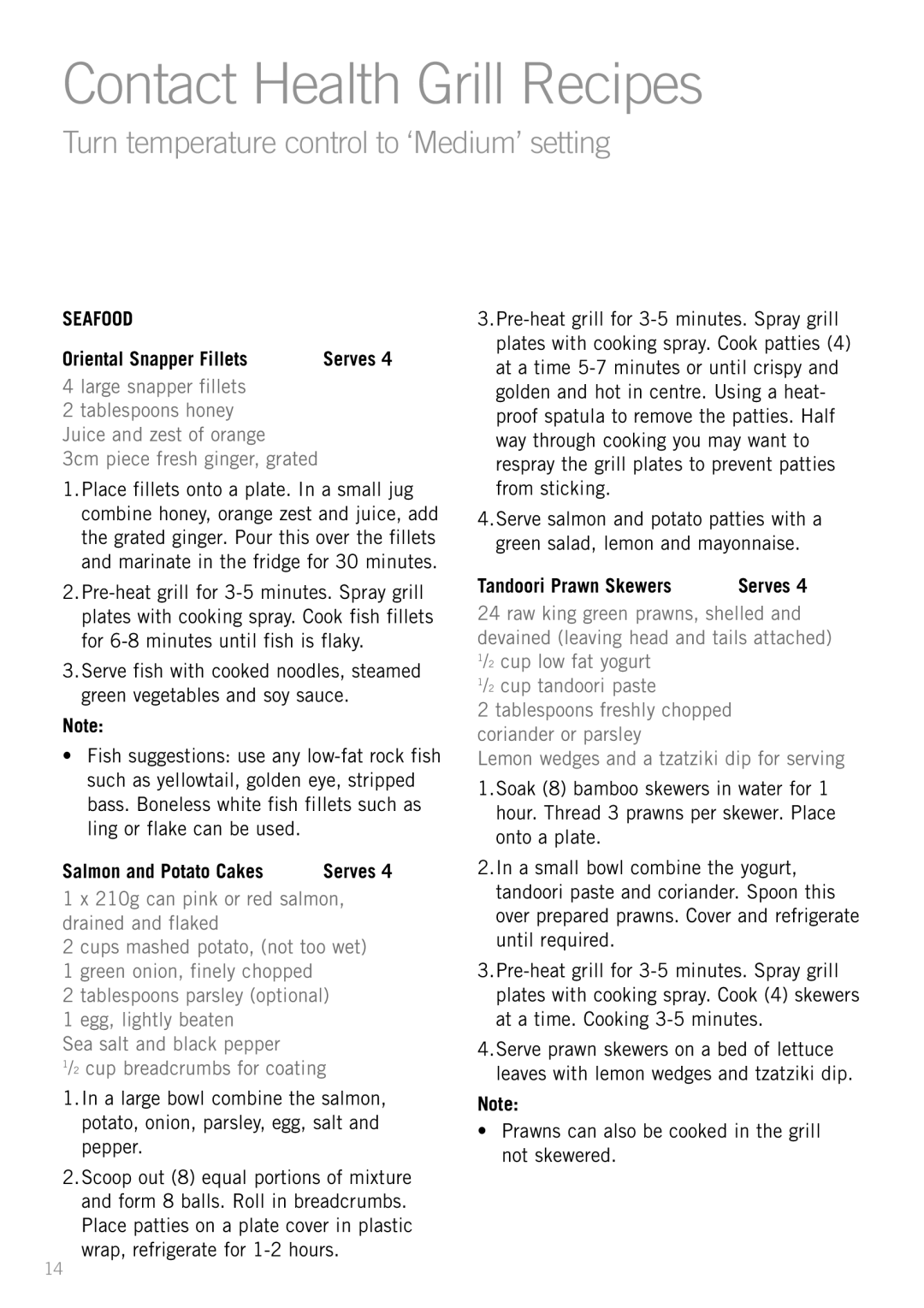 Sunbeam GC4600 Turn temperature control to ‘Medium’ setting, Seafood, Oriental Snapper Fillets, Salmon and Potato Cakes 