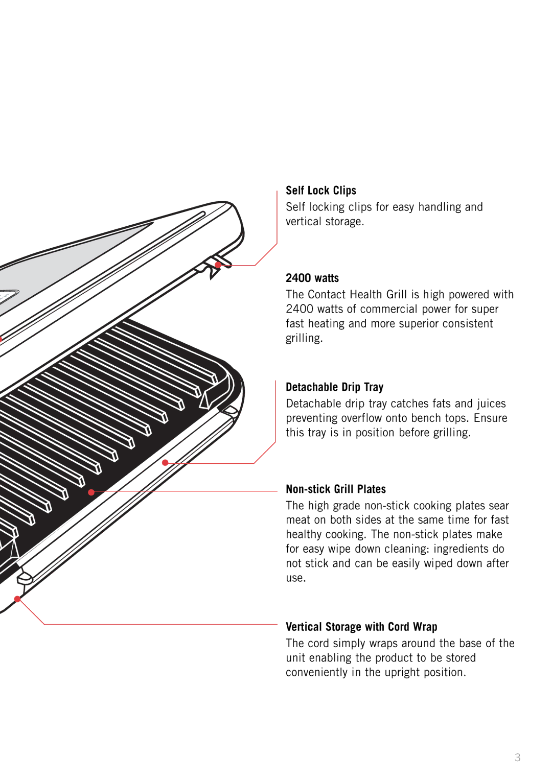 Sunbeam GC4600 manual Self Lock Clips, Watts, Detachable Drip Tray, Non-stick Grill Plates, Vertical Storage with Cord Wrap 