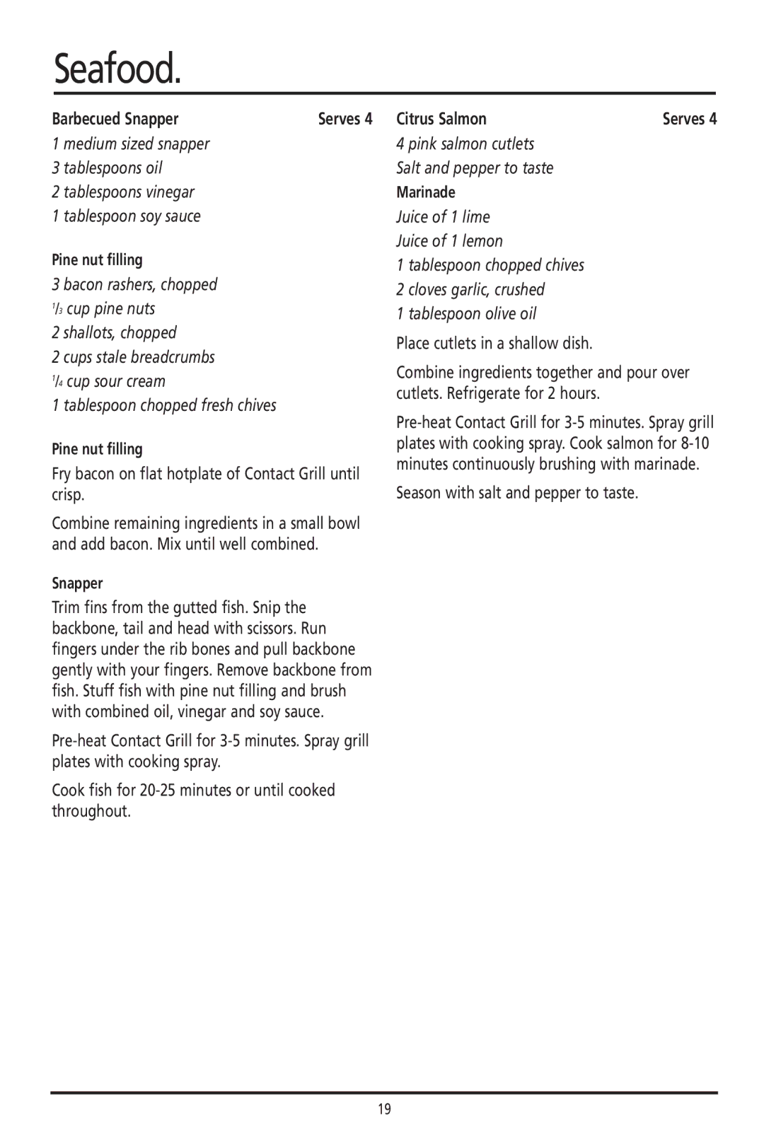 Sunbeam GC7800 manual Barbecued Snapper, Fry bacon on flat hotplate of Contact Grill until crisp, Citrus Salmon 