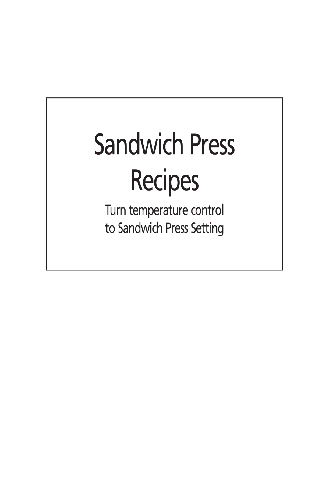 Sunbeam GC7800 manual Sandwich Press Recipes 