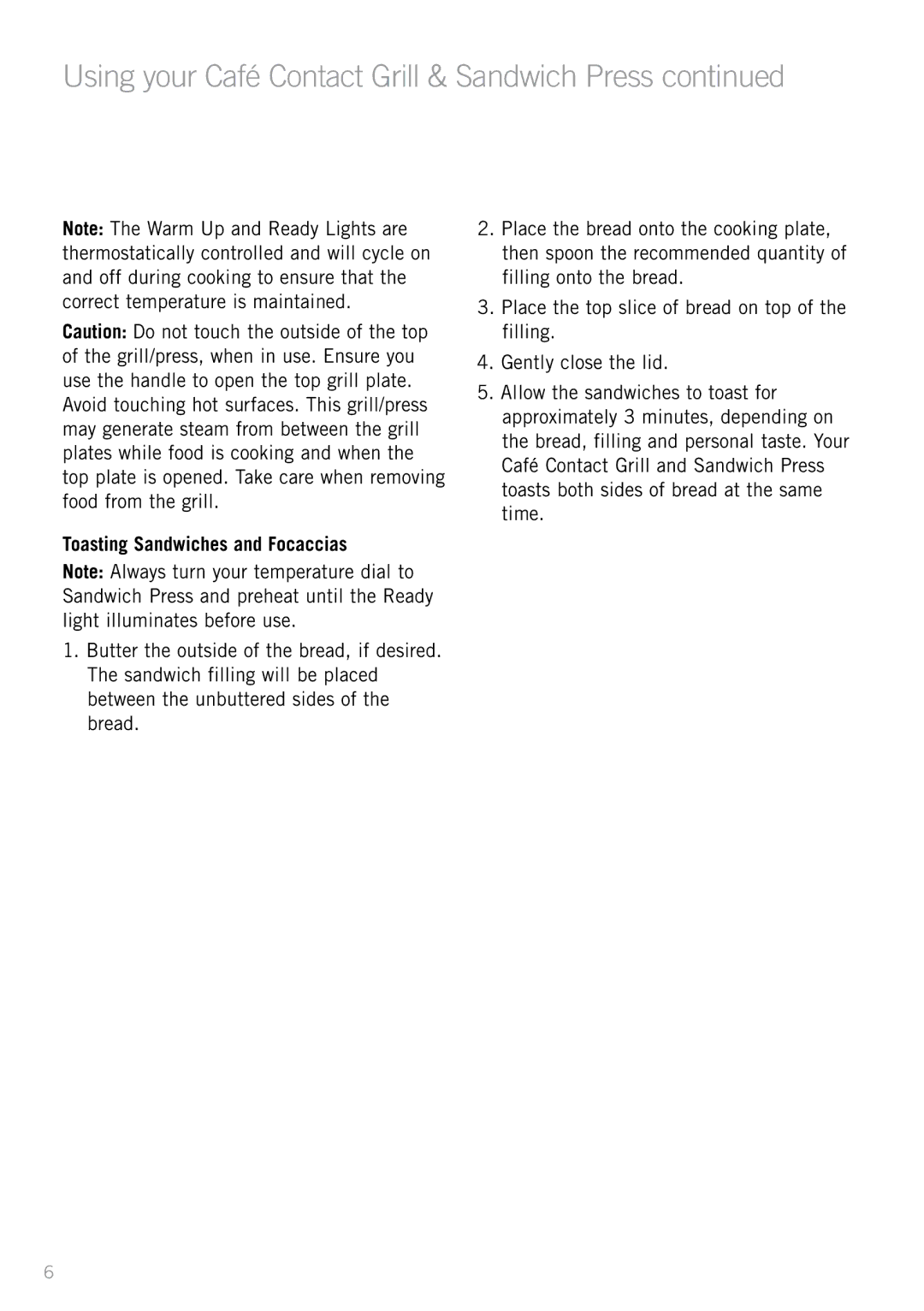 Sunbeam GC7850B manual Using your Café Contact Grill & Sandwich Press, Toasting Sandwiches and Focaccias 