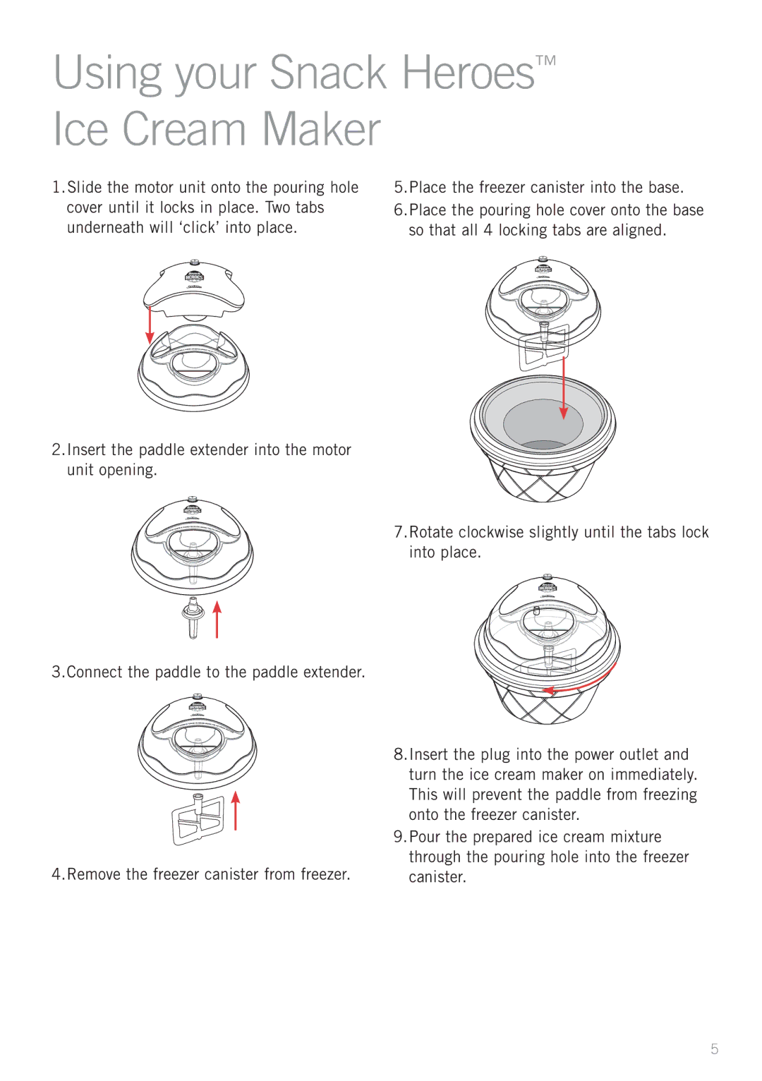 Sunbeam GL5500 manual Using your Snack Heroes Ice Cream Maker, Rotate clockwise slightly until the tabs lock into place 