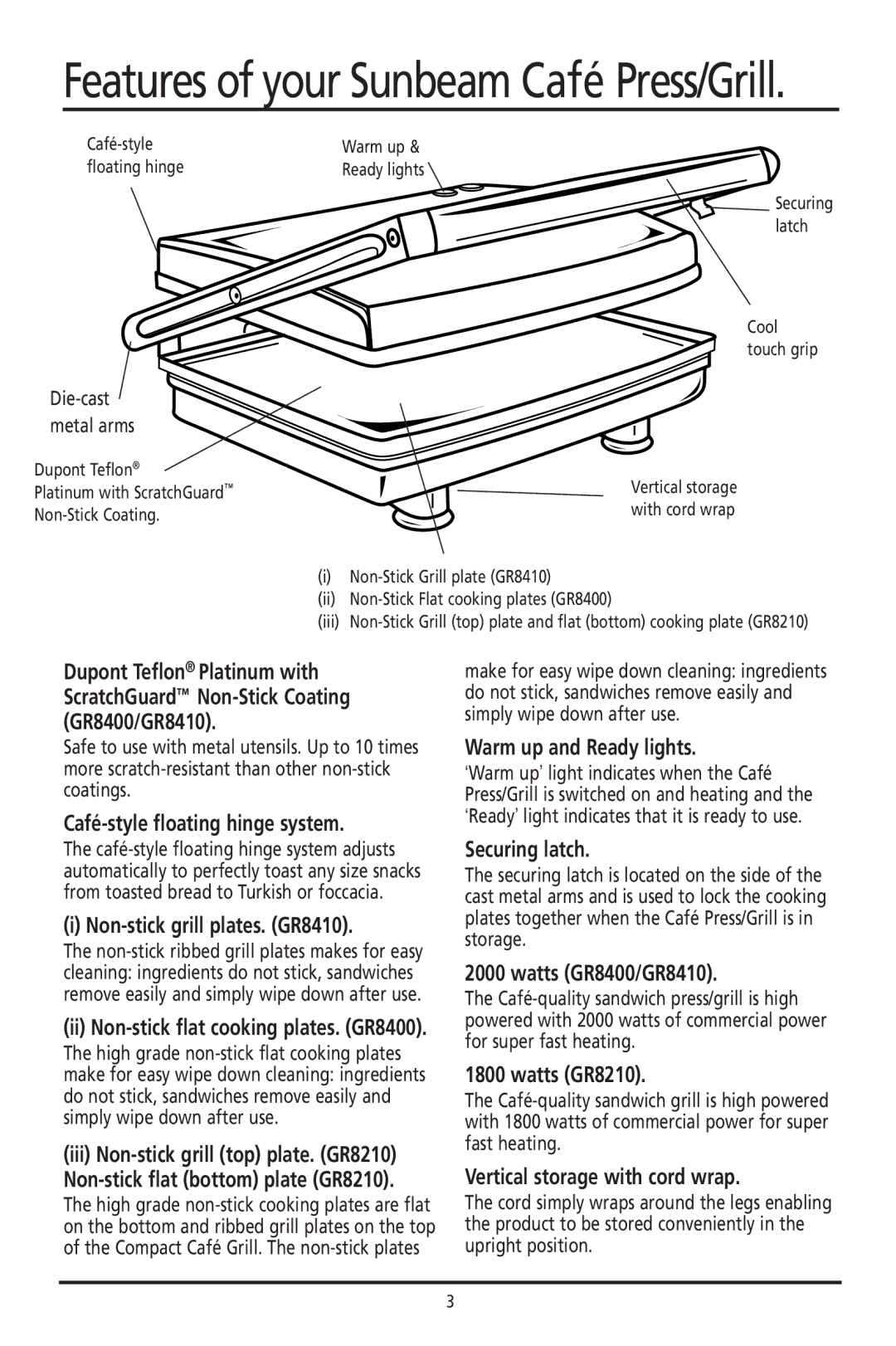 Sunbeam GR8400 Café-style floating hinge system, Non-stick grill plates. GR8410, Warm up and Ready lights, Securing latch 