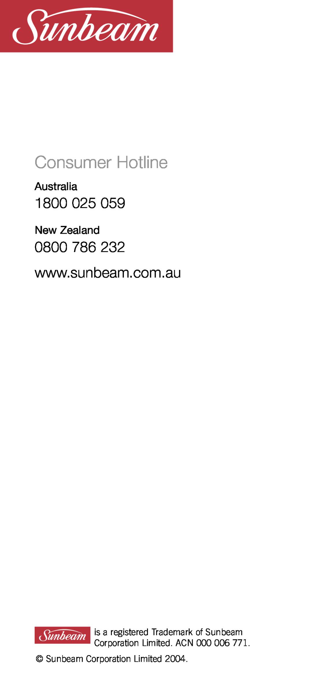 Sunbeam HD1600 manual Consumer Hotline, 1800 025, Australia, New Zealand, Sunbeam Corporation Limited 
