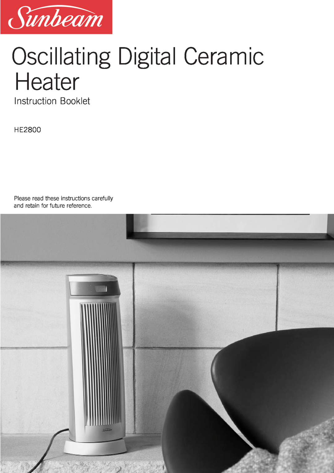 Sunbeam HE2800 manual Instruction Booklet, Oscillating Digital Ceramic Heater 